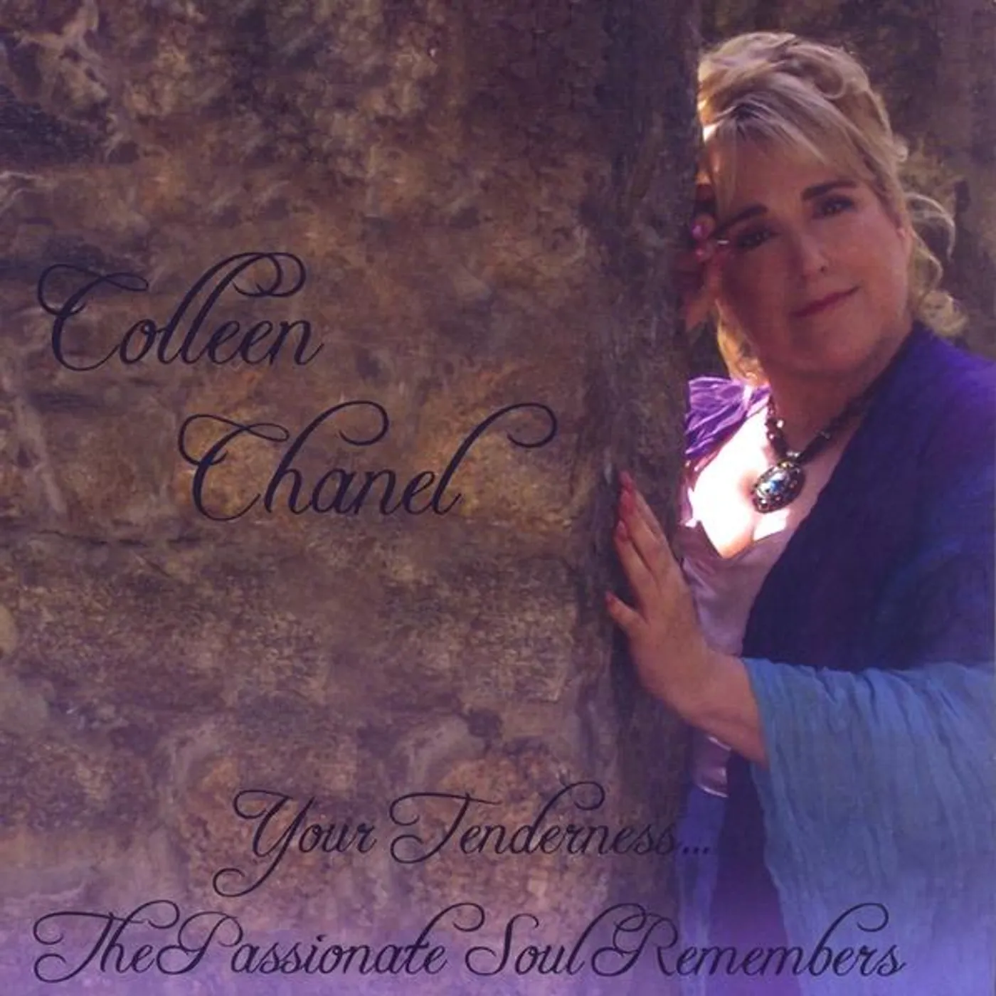 Colleen Chanel YOUR TENDERNESS-THE PASSIONATE SOUL REMEMBERS CD