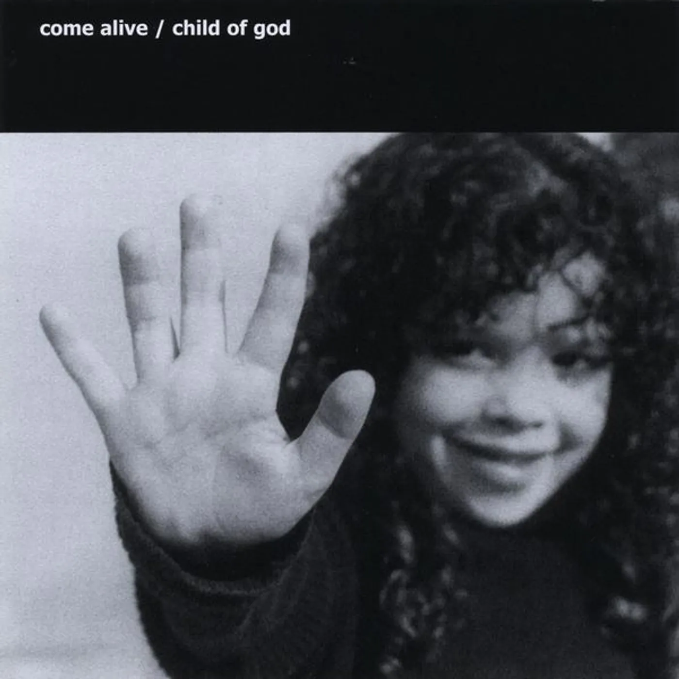 Come Alive CHILD OF GOD CD