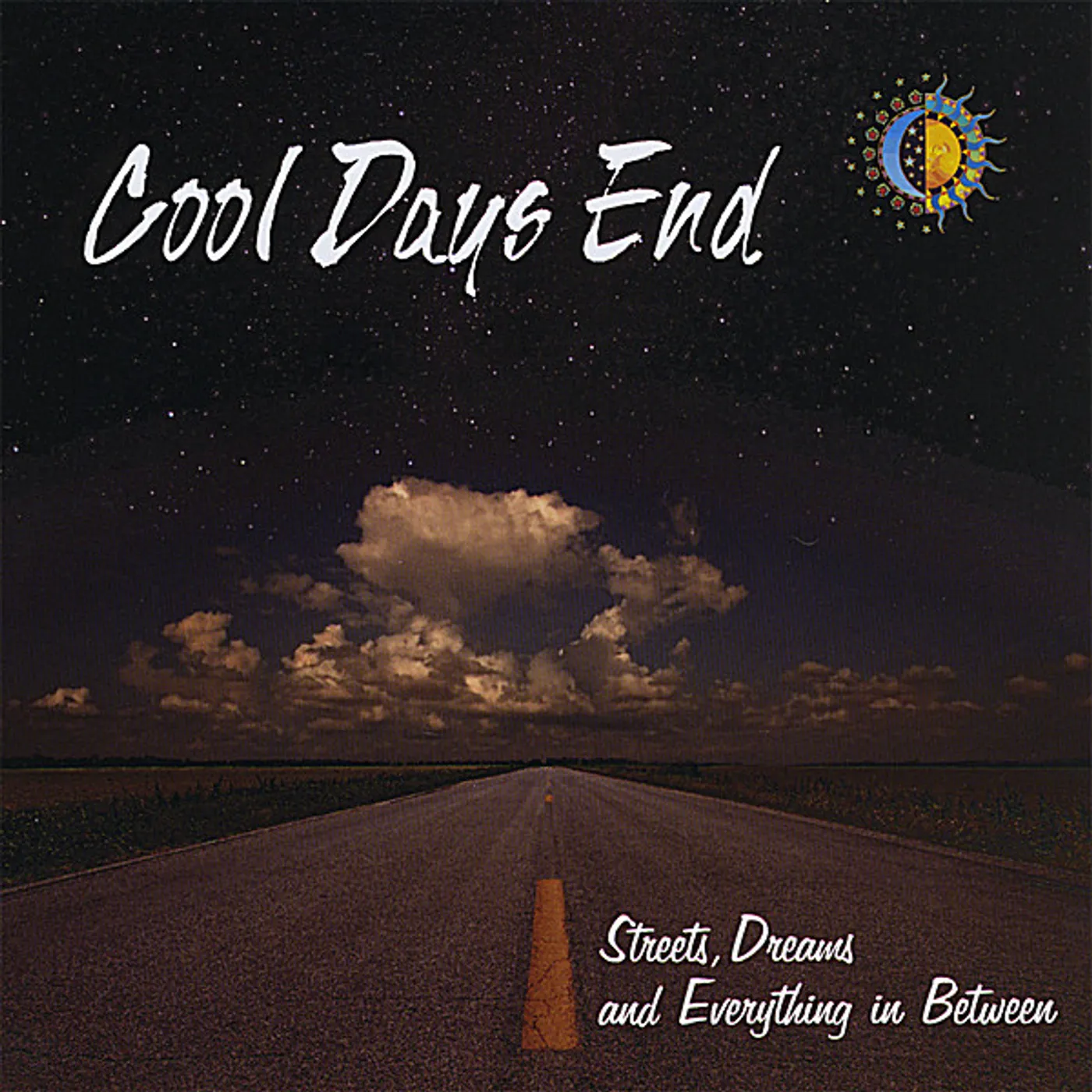Cool Days End STREETS DREAMS & EVERYTHING IN BETWEEN CD