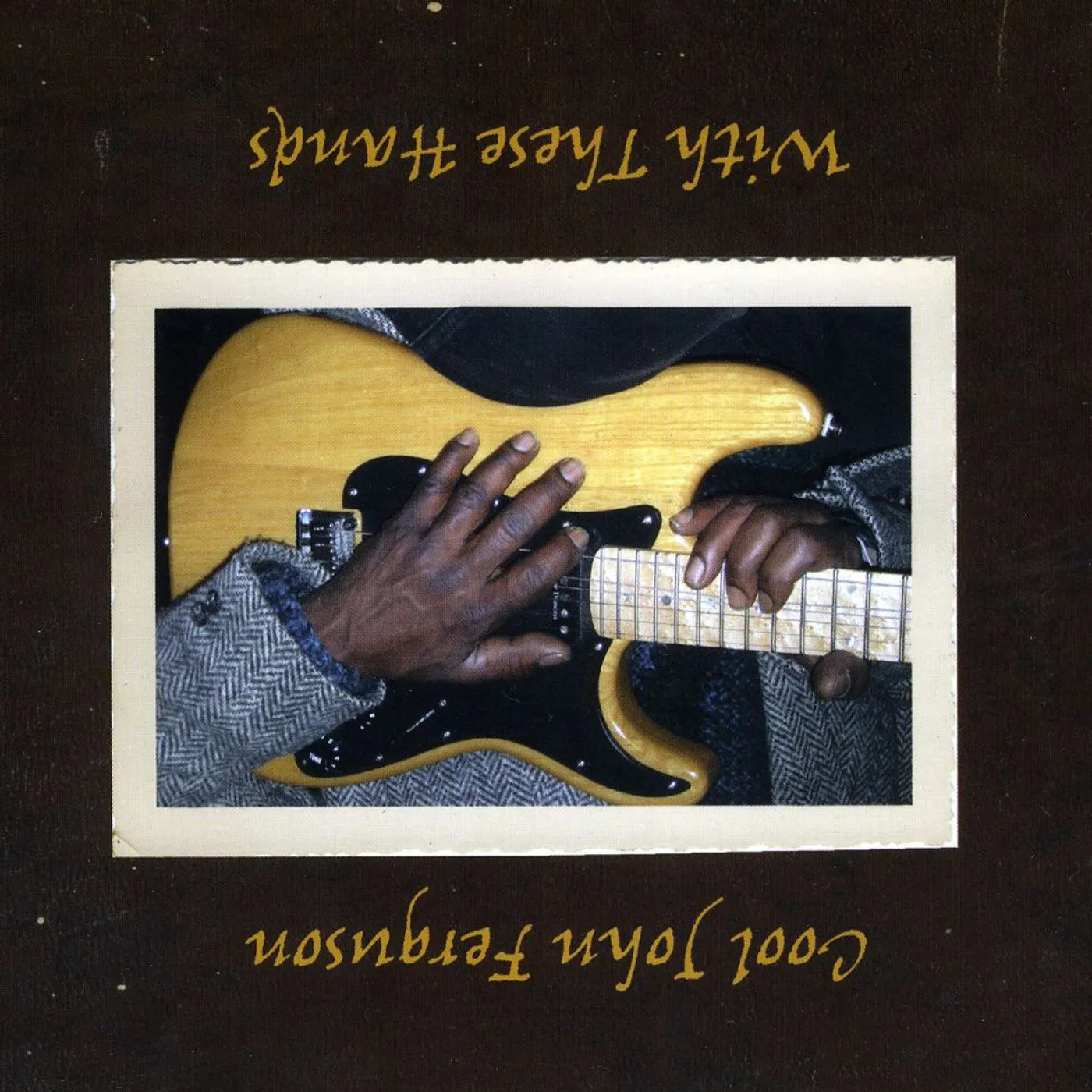 Cool John Ferguson WITH THESE HANDS CD