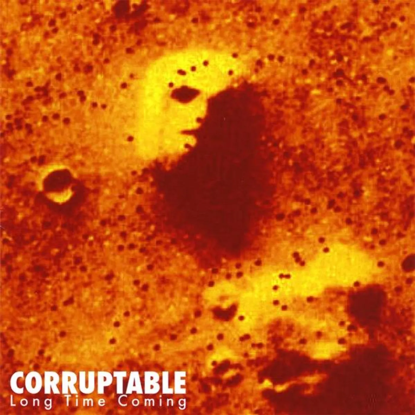 Corruptable LONG TIME COMING CD