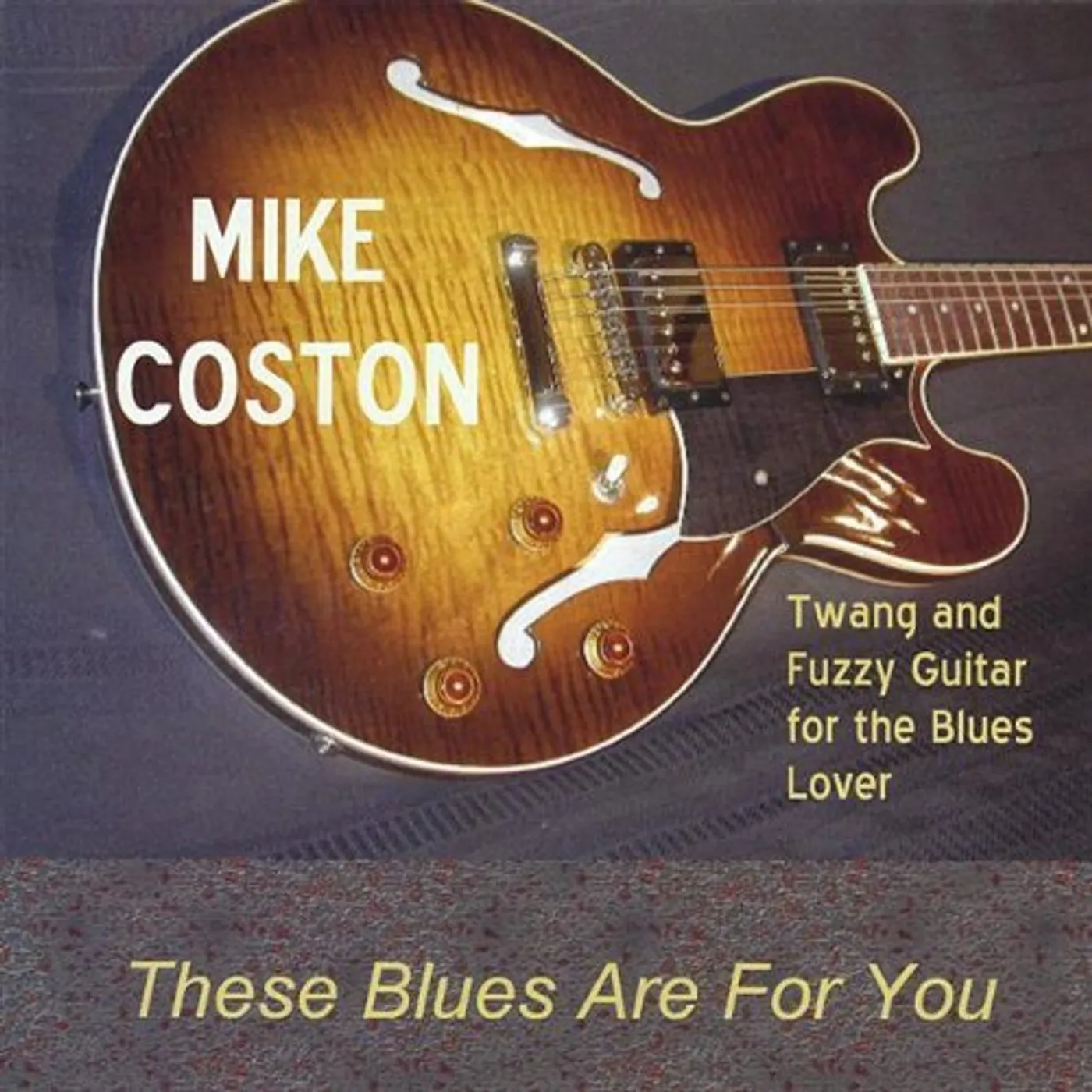 Mike Coston THESE BLUES ARE FOR YOU CD