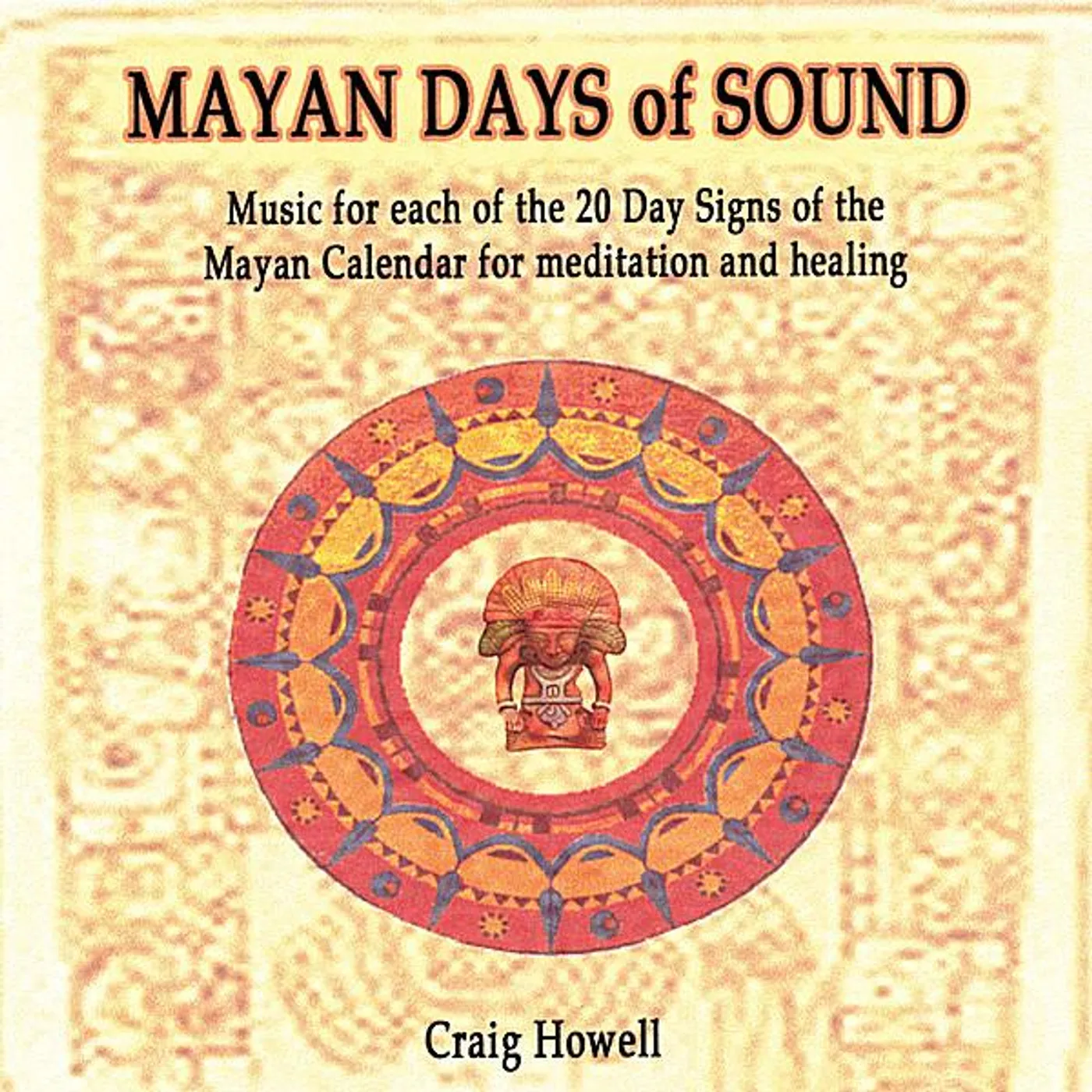 Craig Howell MAYAN DAYS OF SOUND CD