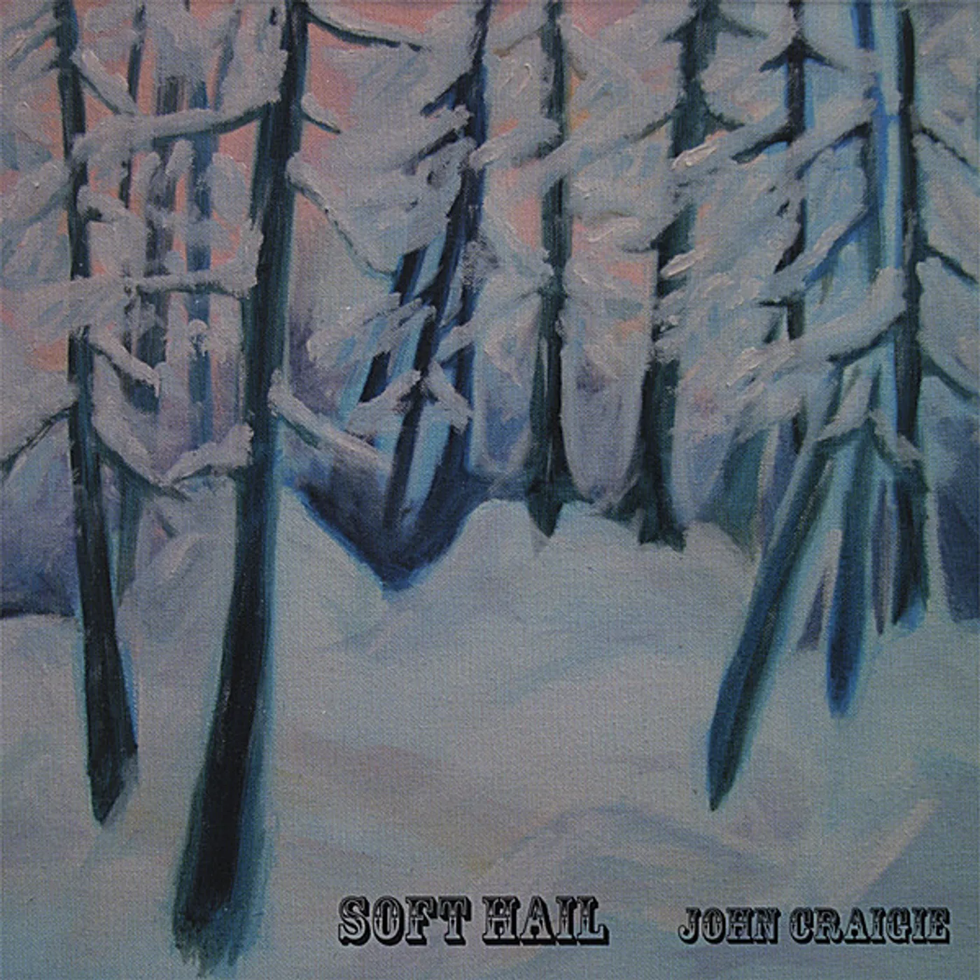 John Craigie SOFT HAIL CD