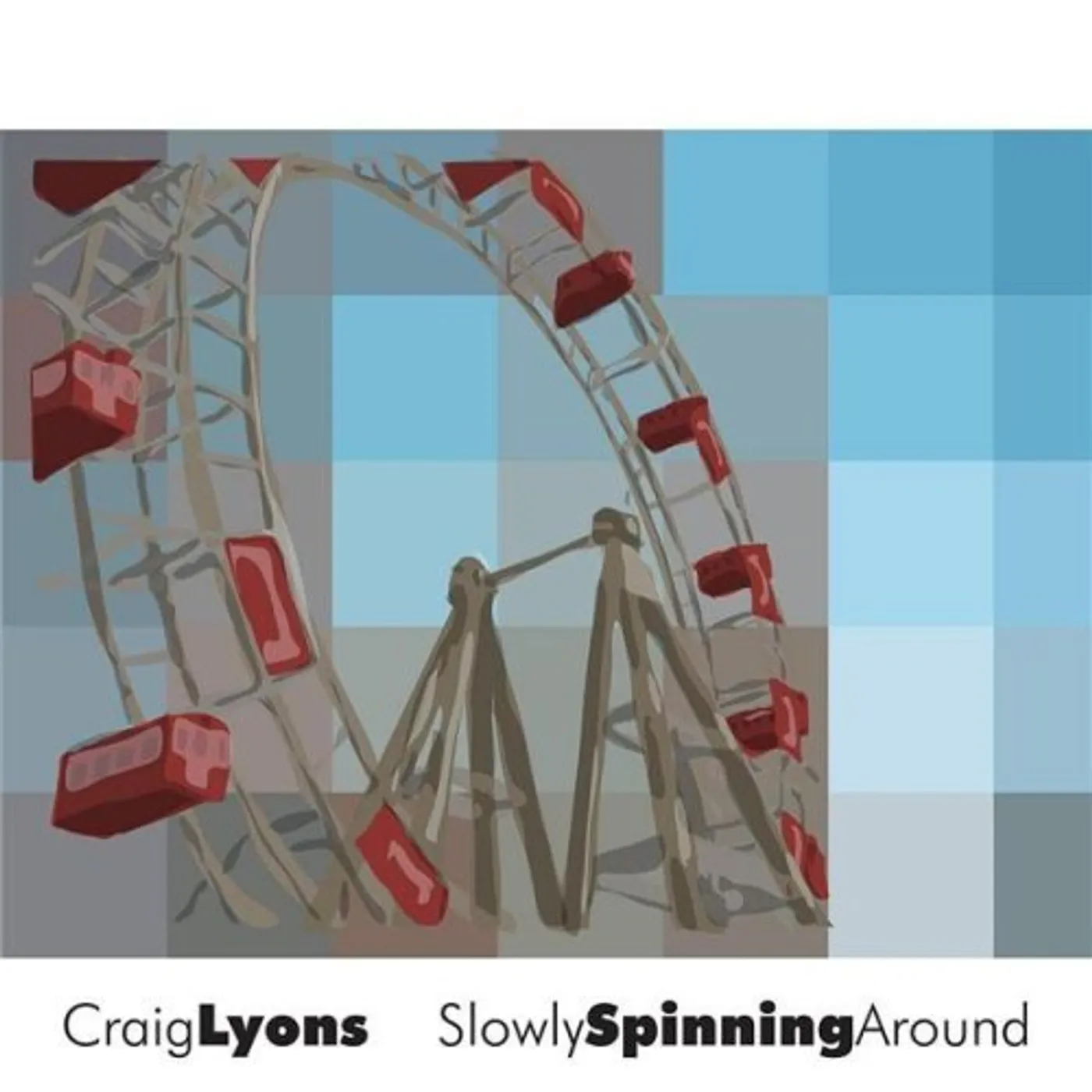 Craig Lyons SLOWLY SPINNING AROUND CD