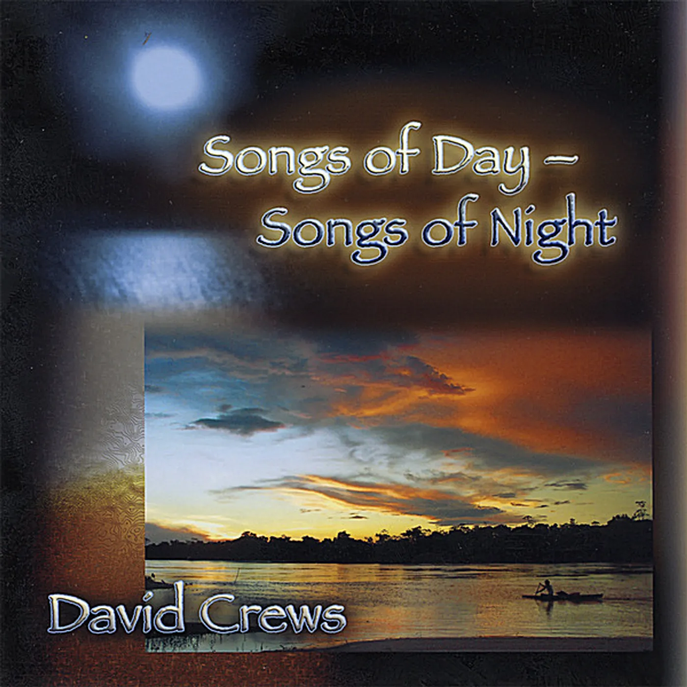 David Crews SONGS OF DAY-SONGS OF NIGHT CD