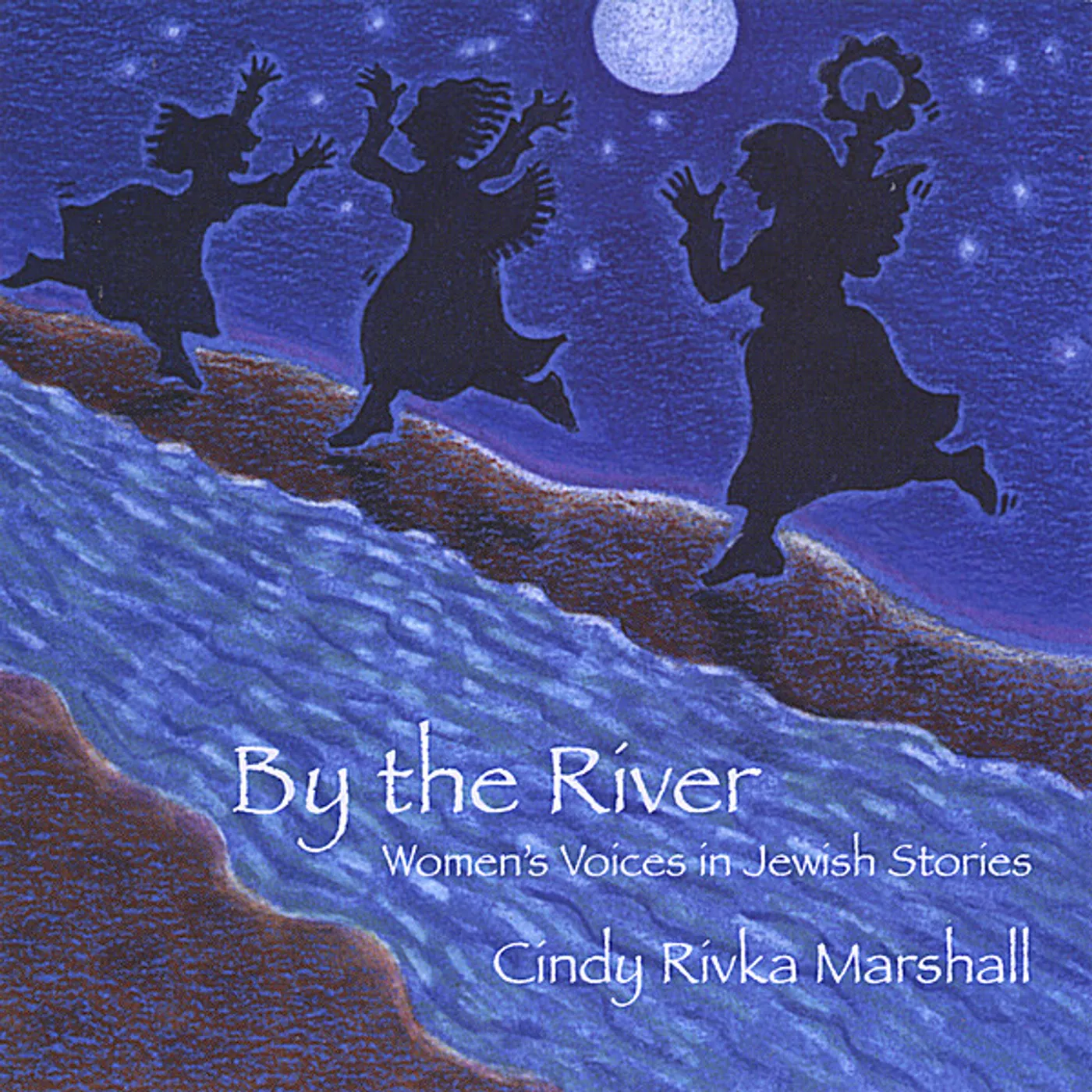 Cindy Rivka Marshall BY THE RIVER: WOMEN'S VOICES IN JEWISH STORIES CD