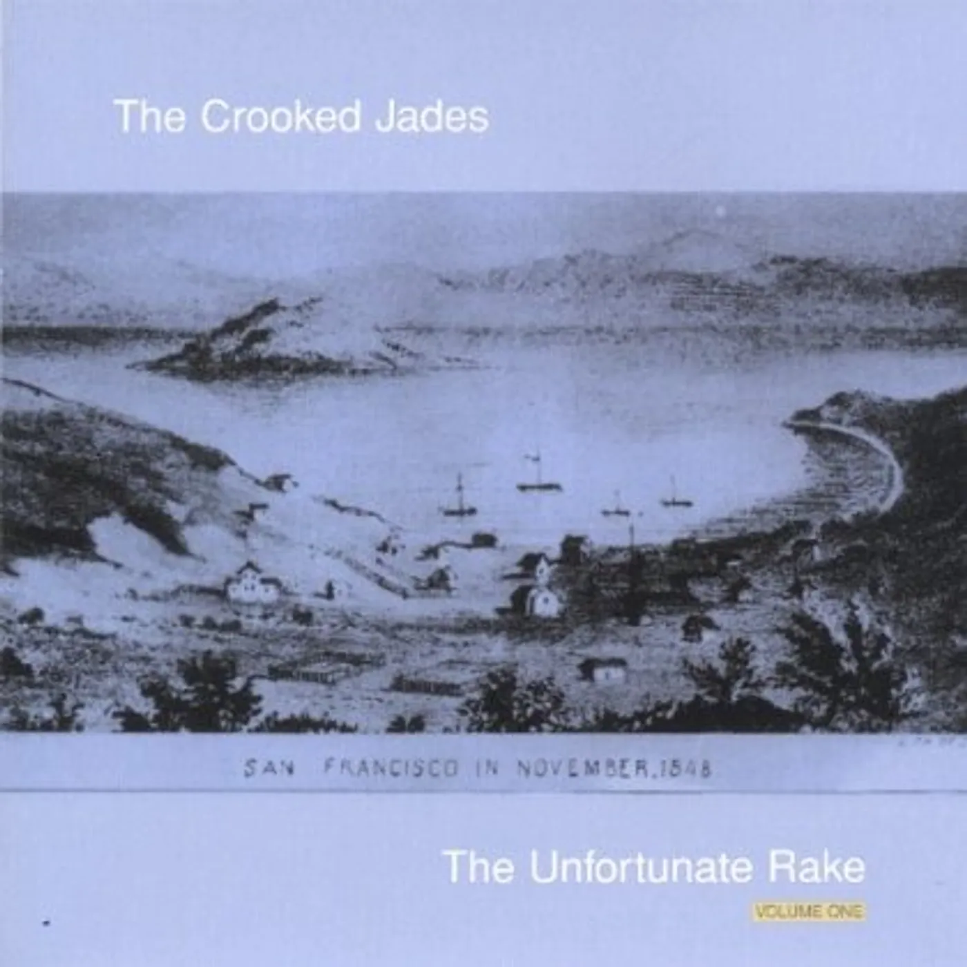 The Crooked Jades UNFORTUNATE RAKE 1 CD
