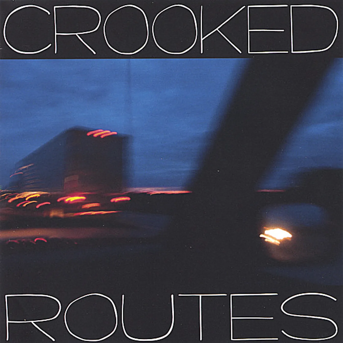 CROOKED ROUTES CD