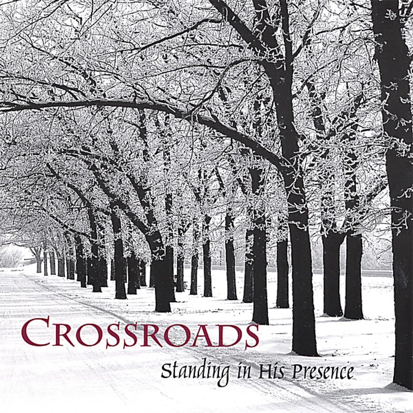 Crossroads STANDING IN HIS PRESENCE CD