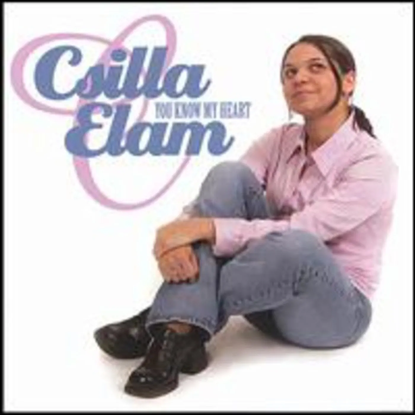 Csilla Elam YOU KNOW MY HEART CD