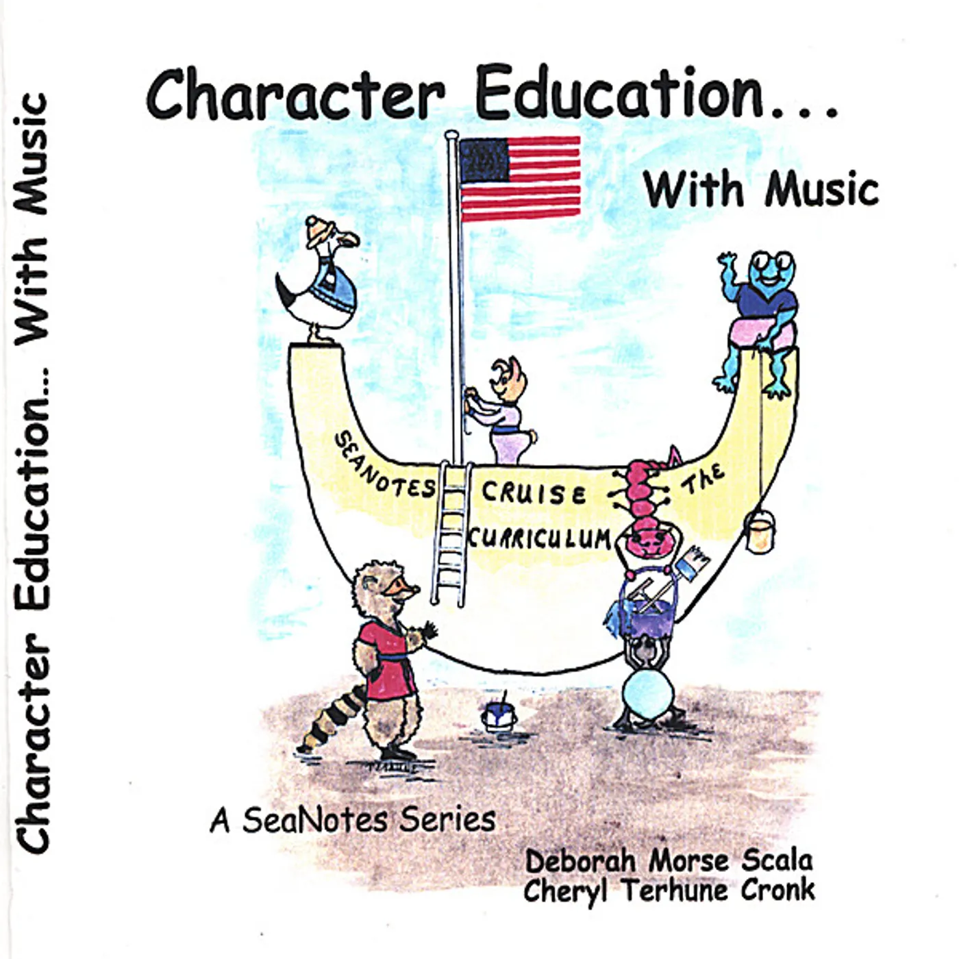 Cheryl Terhune Cronk CHARACTER EDUCATION WITH MUSIC CD