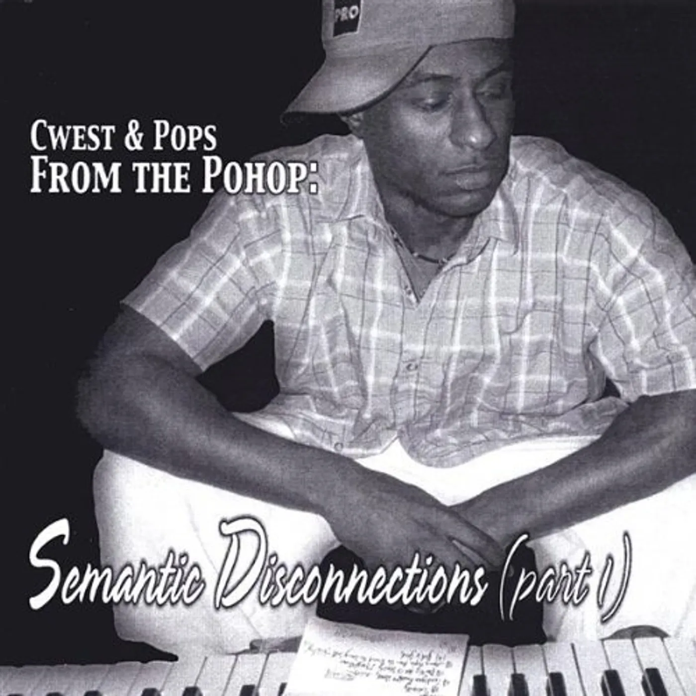 Cwest & Pops SEMANTIC DISCONNECTIONS CD