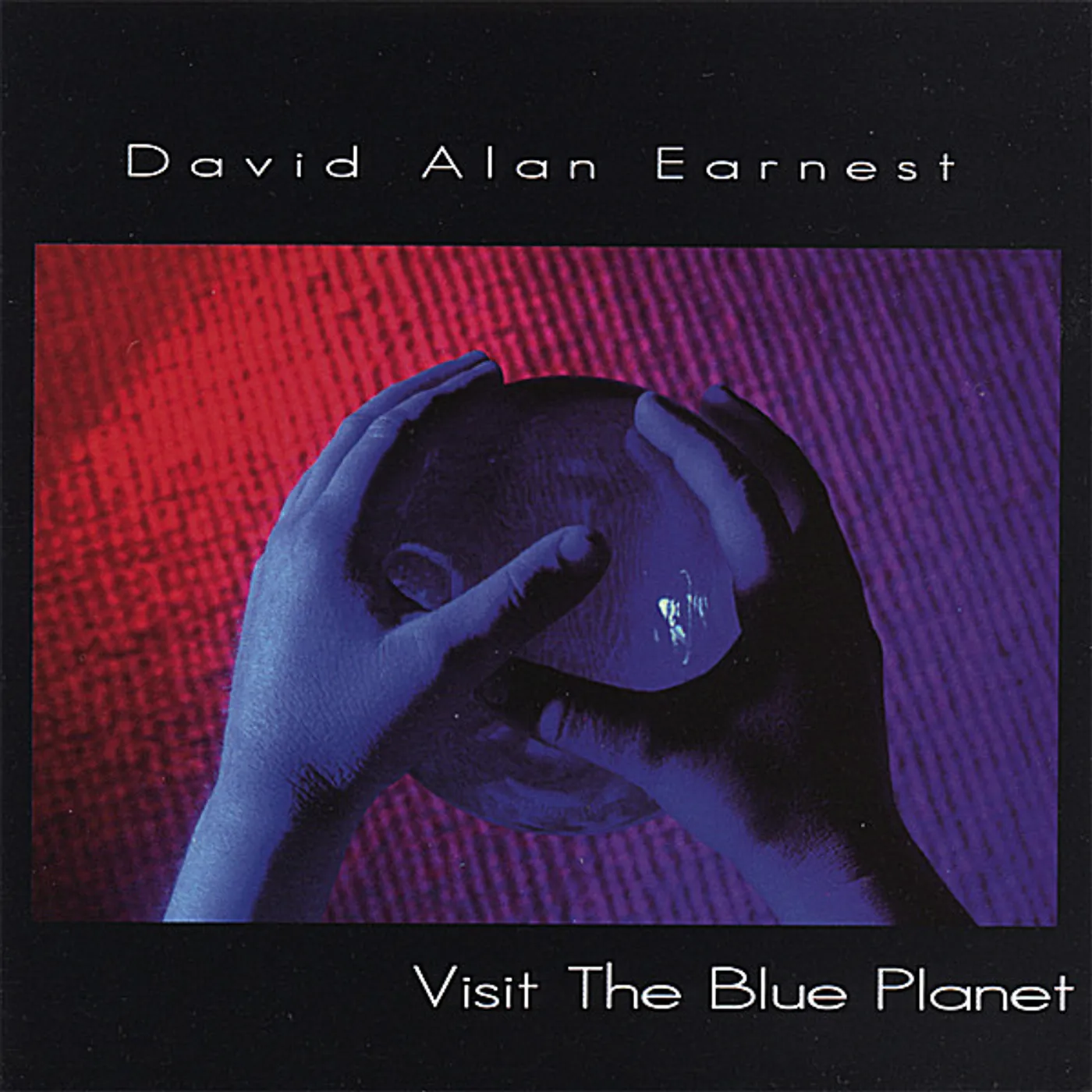 David Alan Earnest VISIT THE BLUE PLANET CD