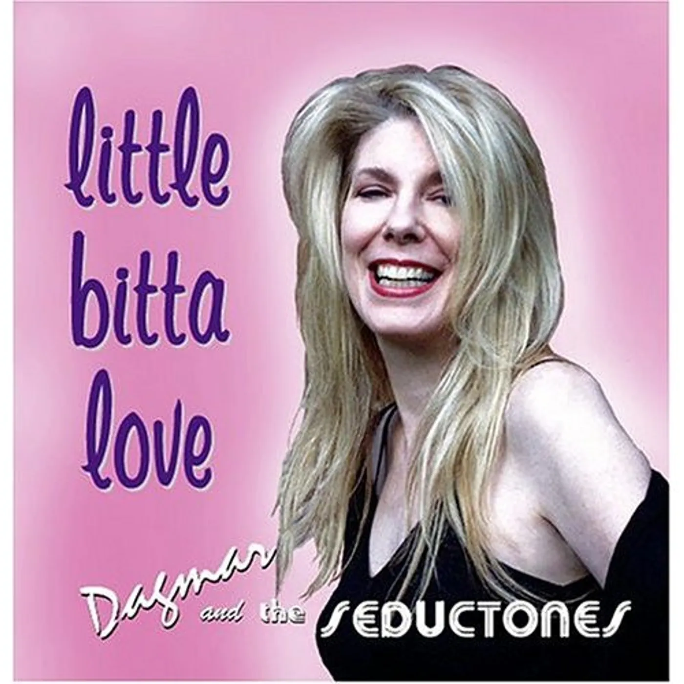 Dagmar & The Seductones LITTLE BITTA LOVE CD