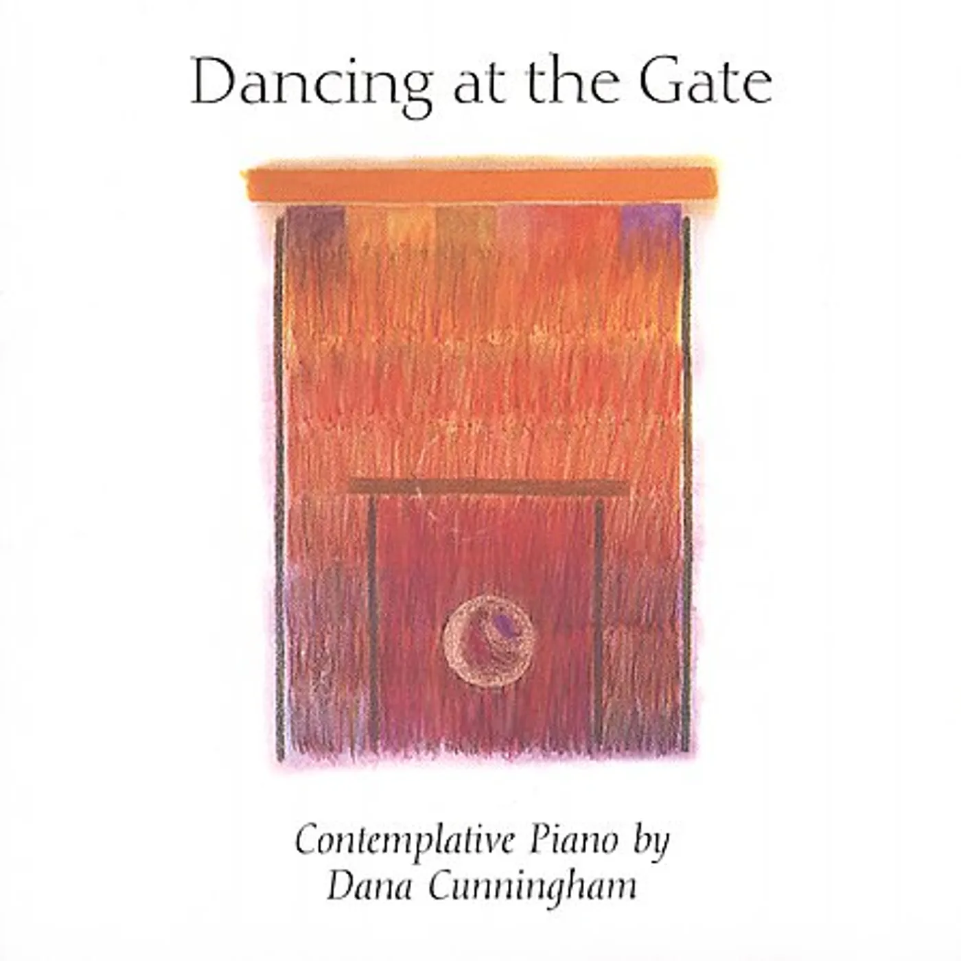 Dana Cunningham DANCING AT THE GATE CD