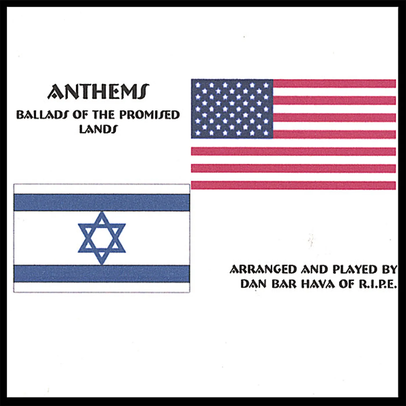 Dan Bar Hava of RIPE ANTHEMS-BALLADS OF THE PROMISED LANDS CD