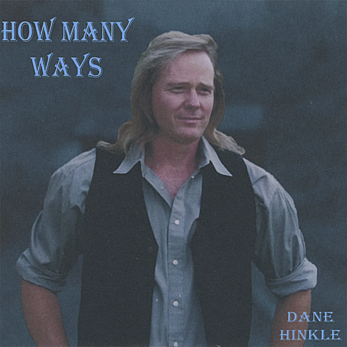 Dane Hinkle HOW MANY WAYS CD