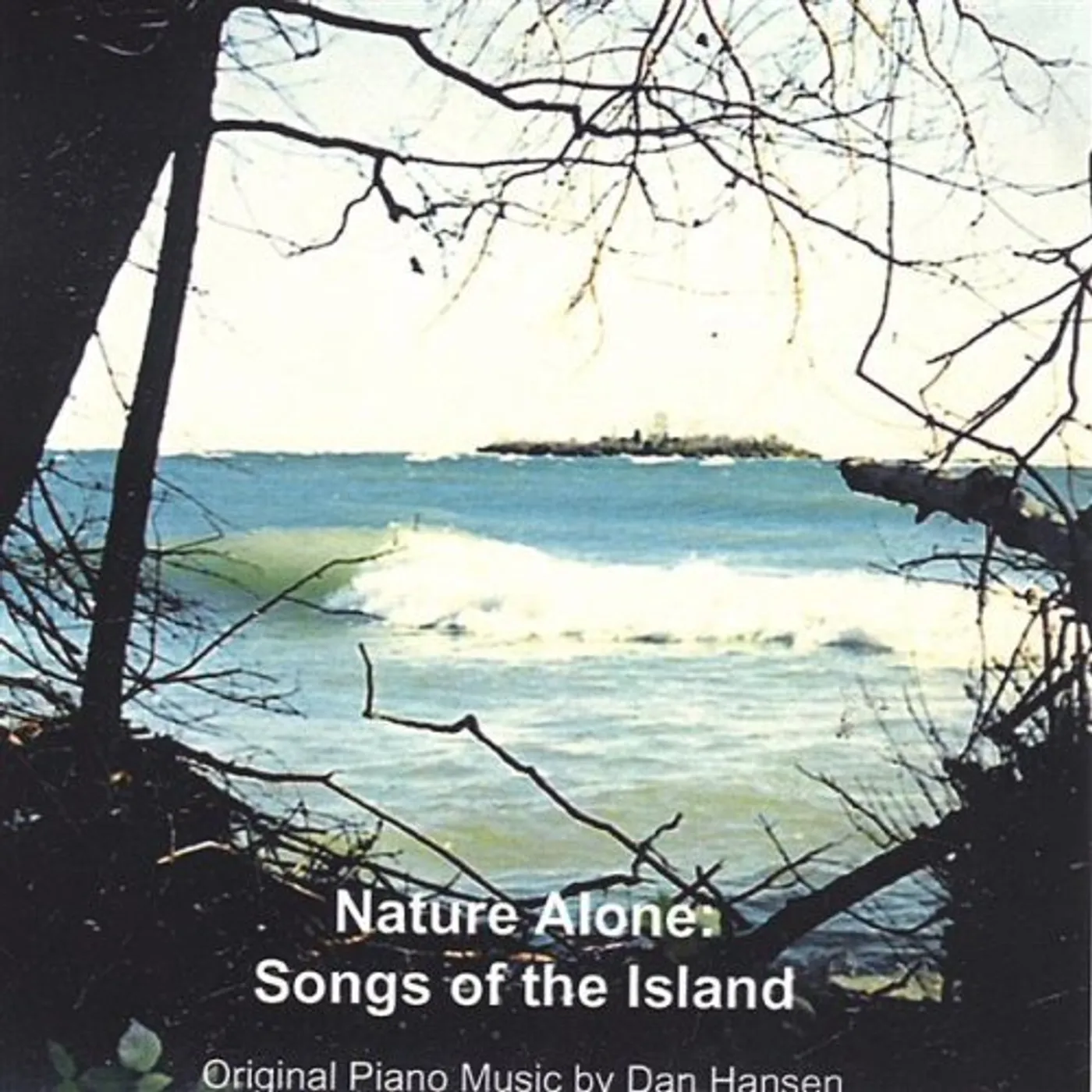 Dan Hansen NATURE ALONE: SONGS OF THE ISLAND CD
