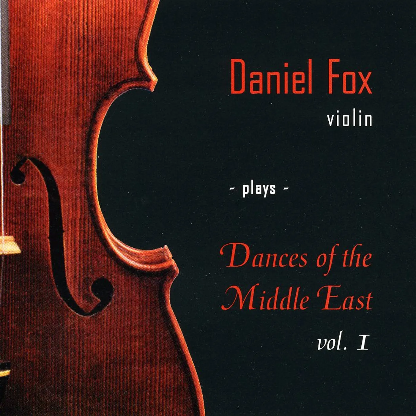 DANIEL FOX VIOLIN PLAYS DANCES OF THE MIDDL 1 CD