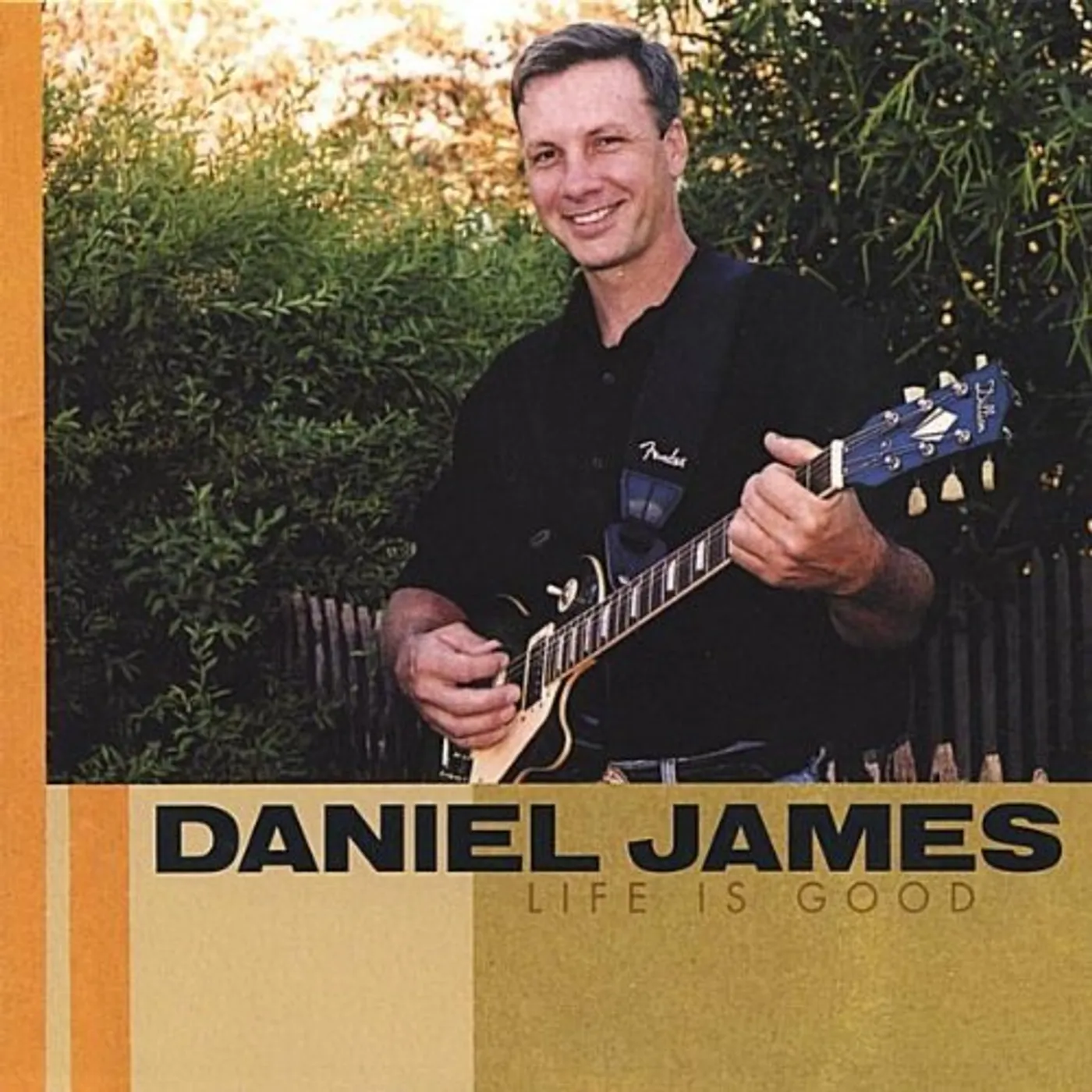 Daniel James  LIFE IS GOOD CD