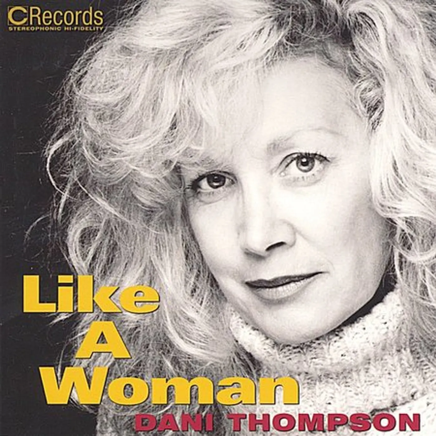 Dani Thompson LIKE A WOMAN CD