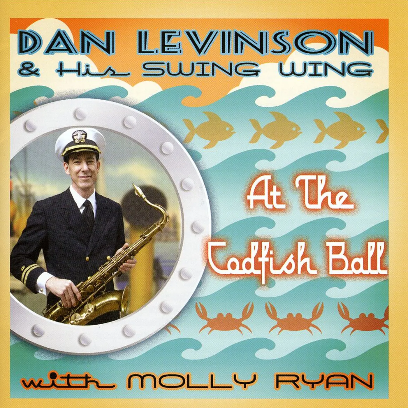 Dan Levinson & His Swing Wing AT THE CODFISH BALL CD