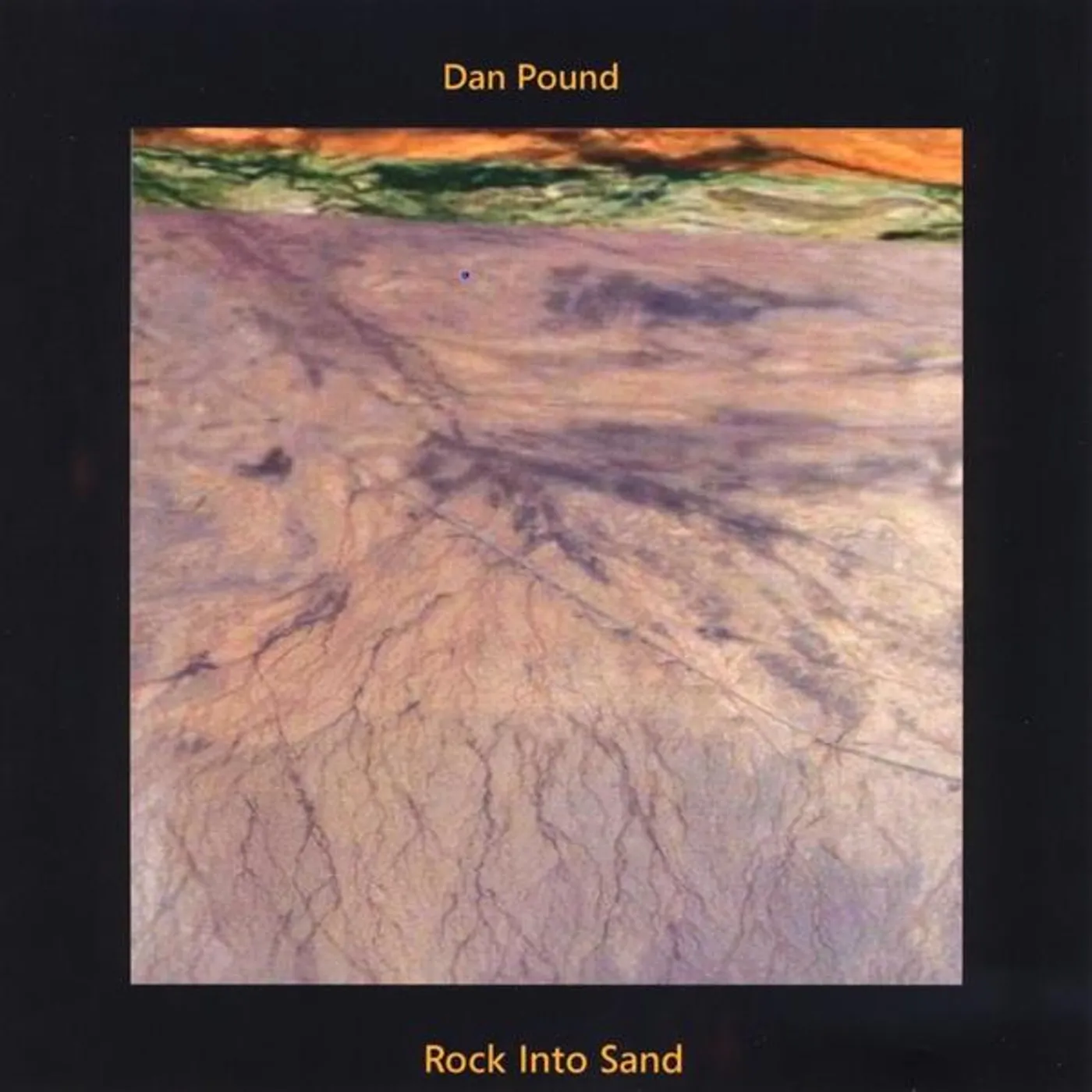 Dan Pound ROCK INTO SAND CD