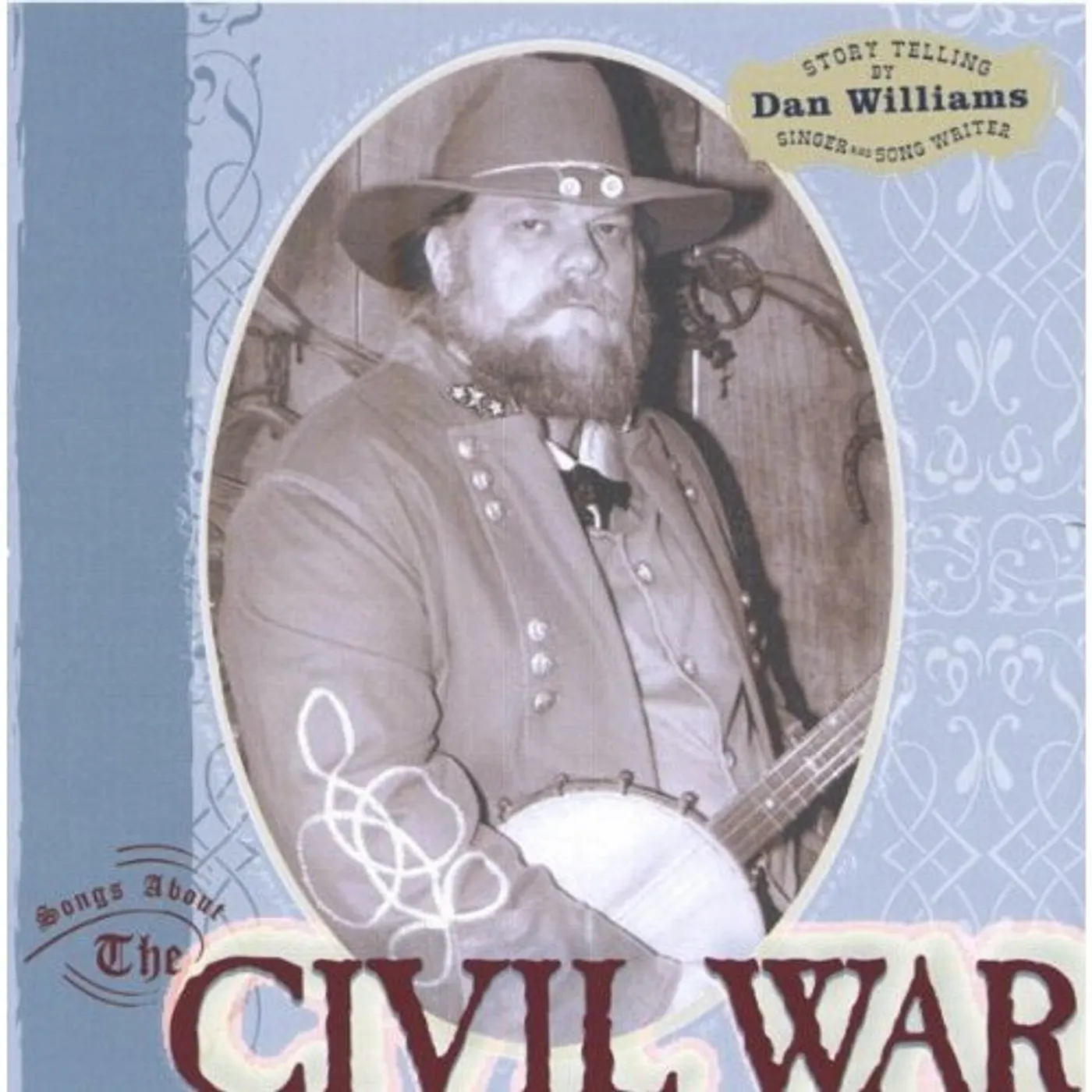 Dan Williams SONGS ABOUT THE CIVIL WAR CD