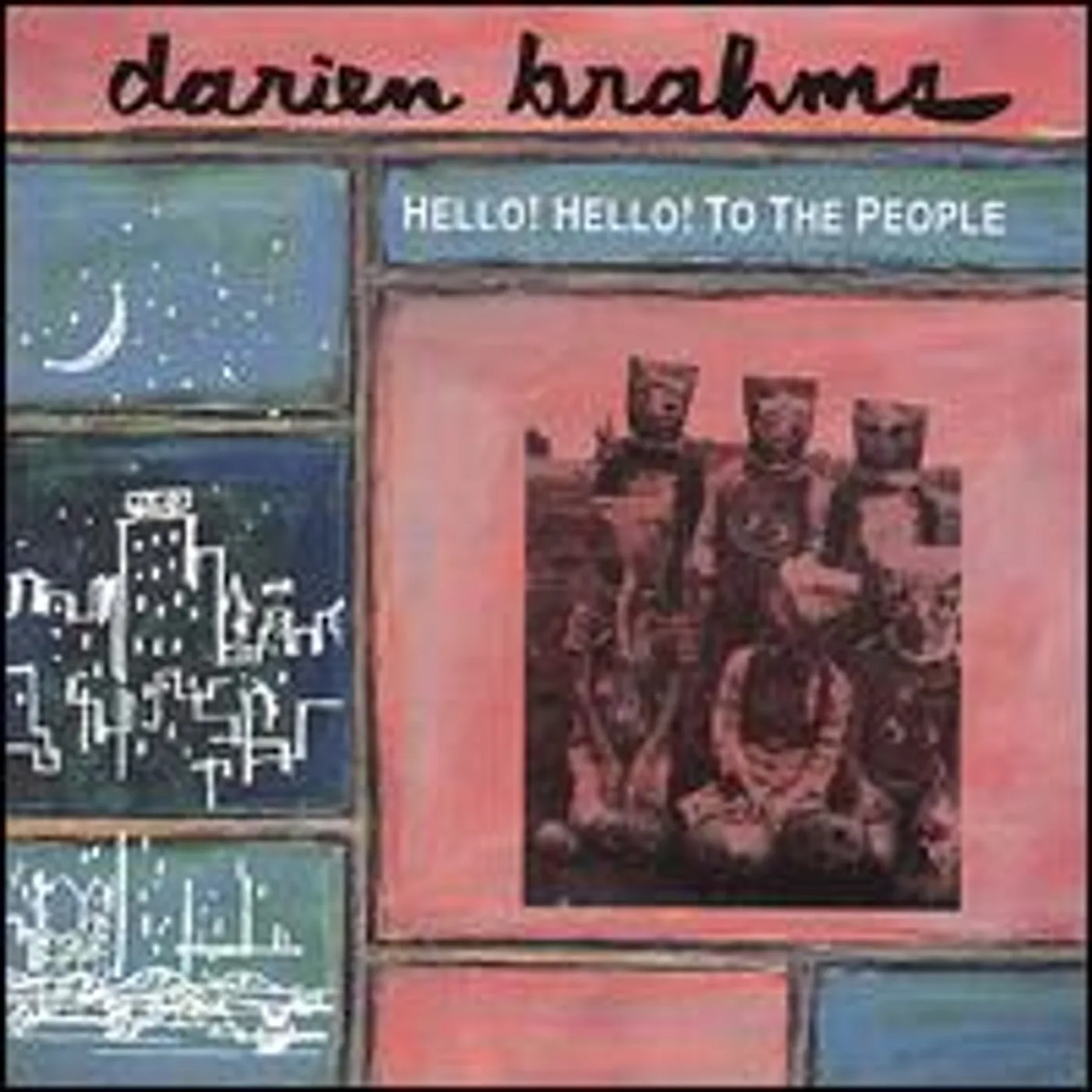 Darien Brahms HELLO! HELLO! TO THE PEOPLE CD