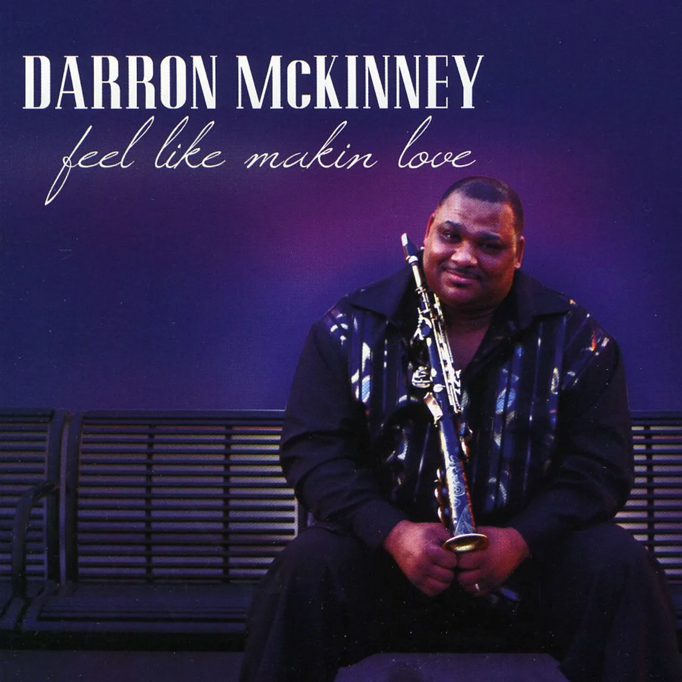 Darron McKinney FEEL LIKE MAKIN LOVE CD