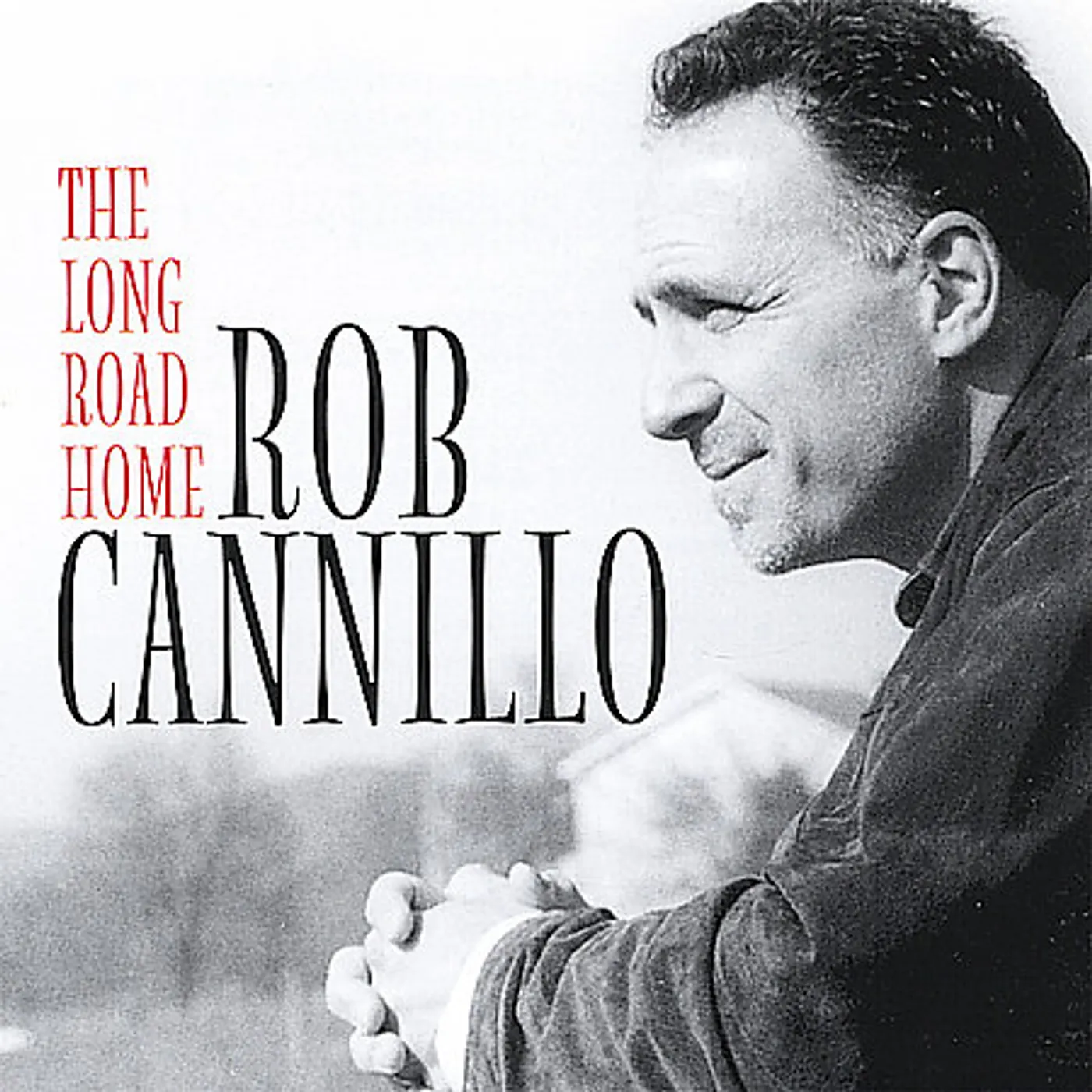 Rob Cannillo LONG ROAD HOME CD