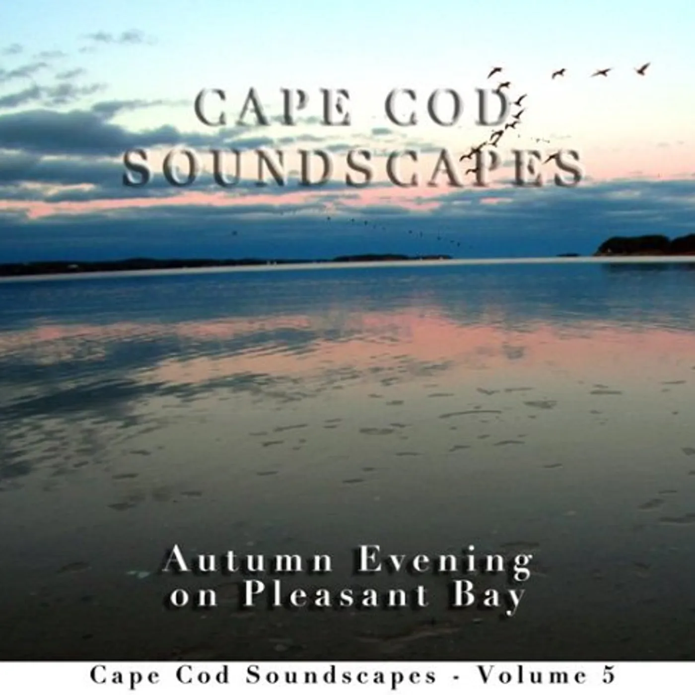 Christopher Seufert CAPE COD SOUNDSCAPES: AUTUMN EVENING ON PLE 5 CD