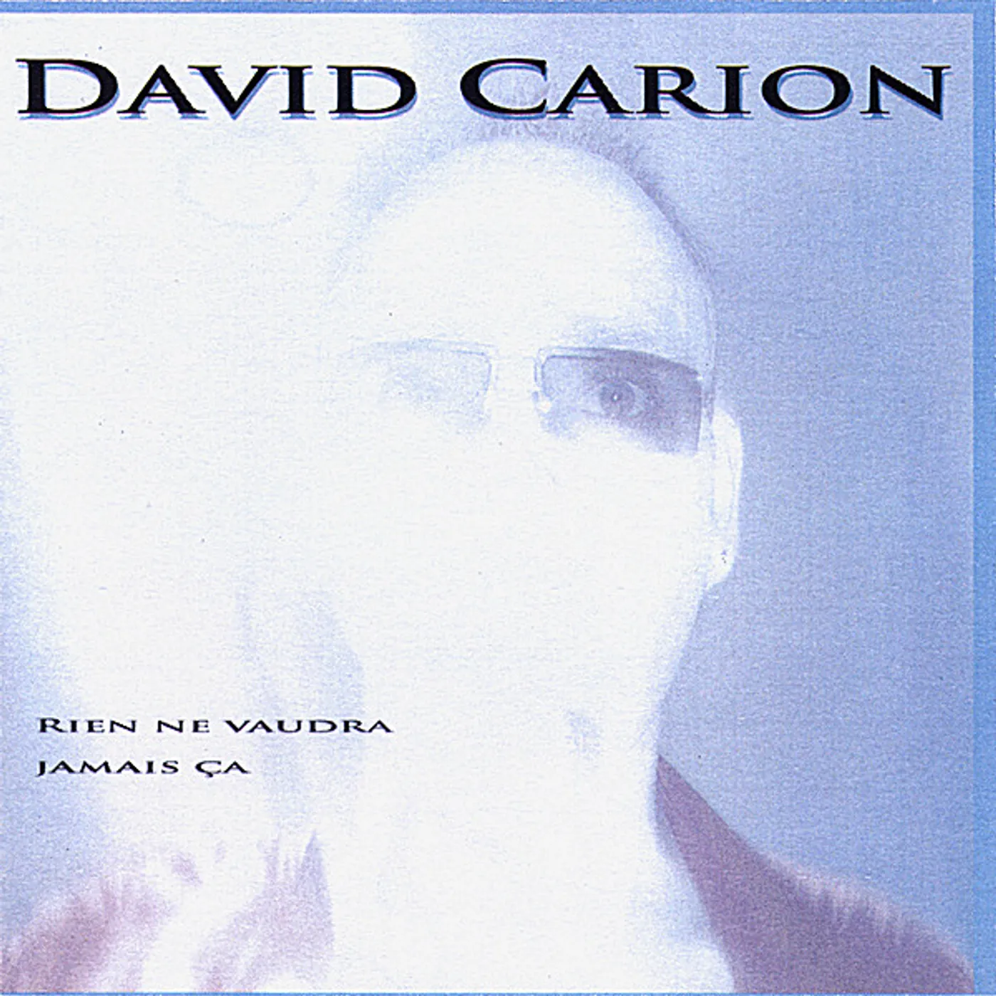 David Carion RIEN NE VAUDRA JAMAIS CD