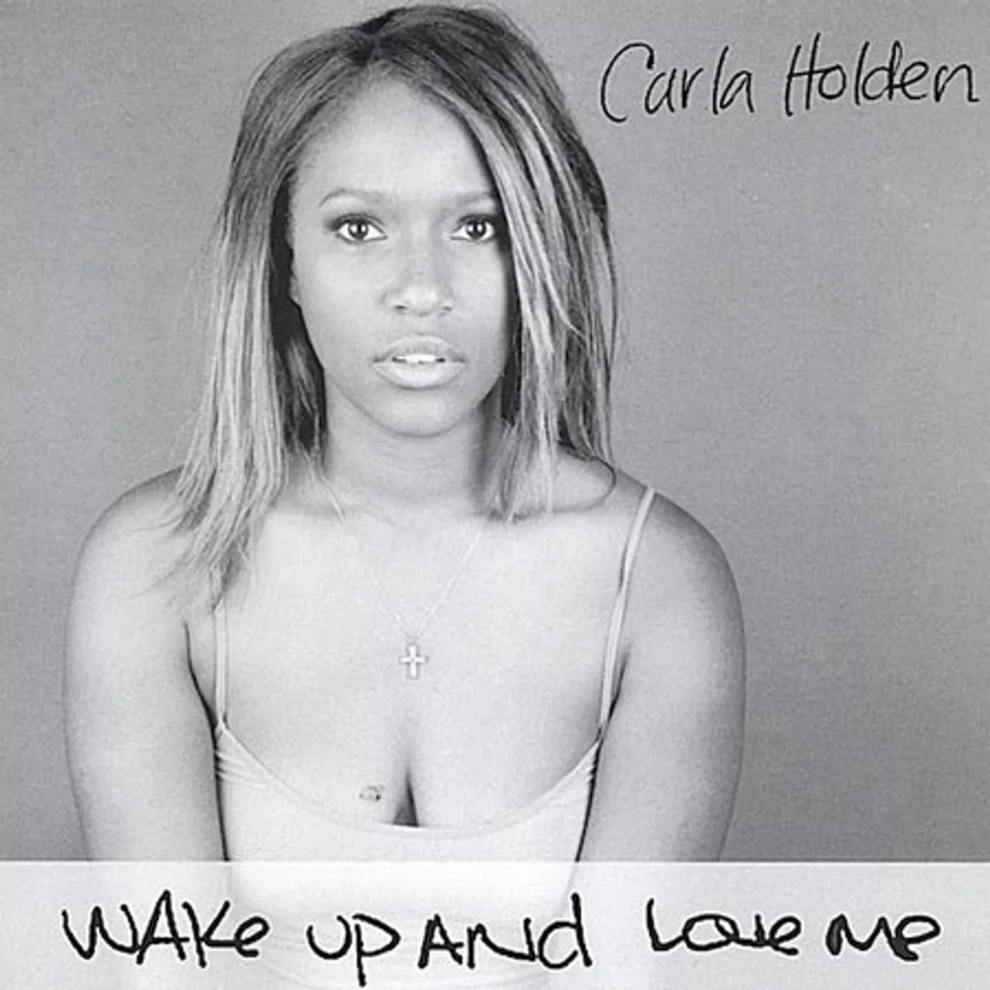 carla holden WAKE UP & LOVE ME CD