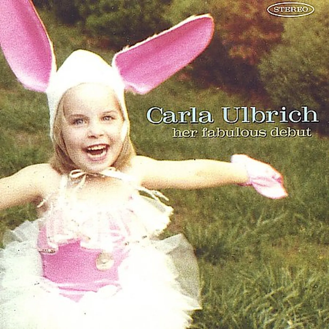 Carla Ulbrich HER FABULOUS DEBUT CD