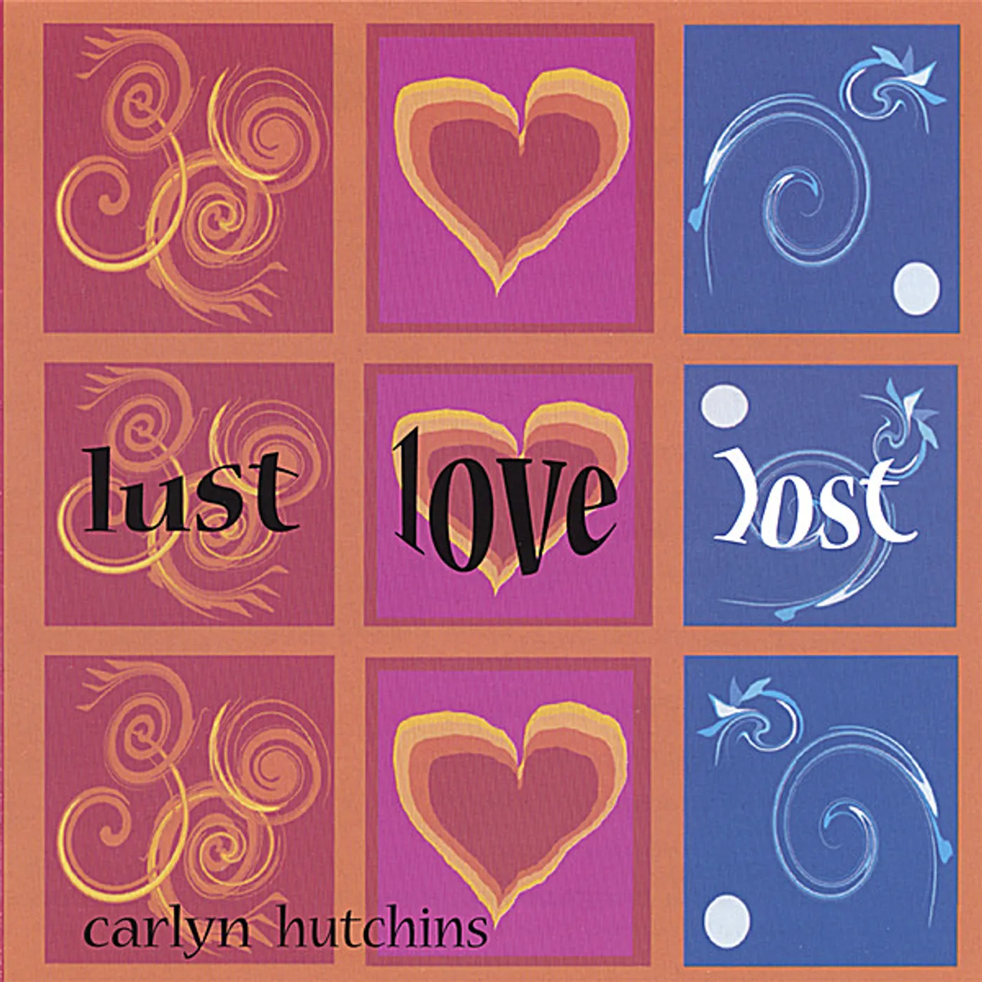 Carlyn Hutchins LUST LOVE LOST CD