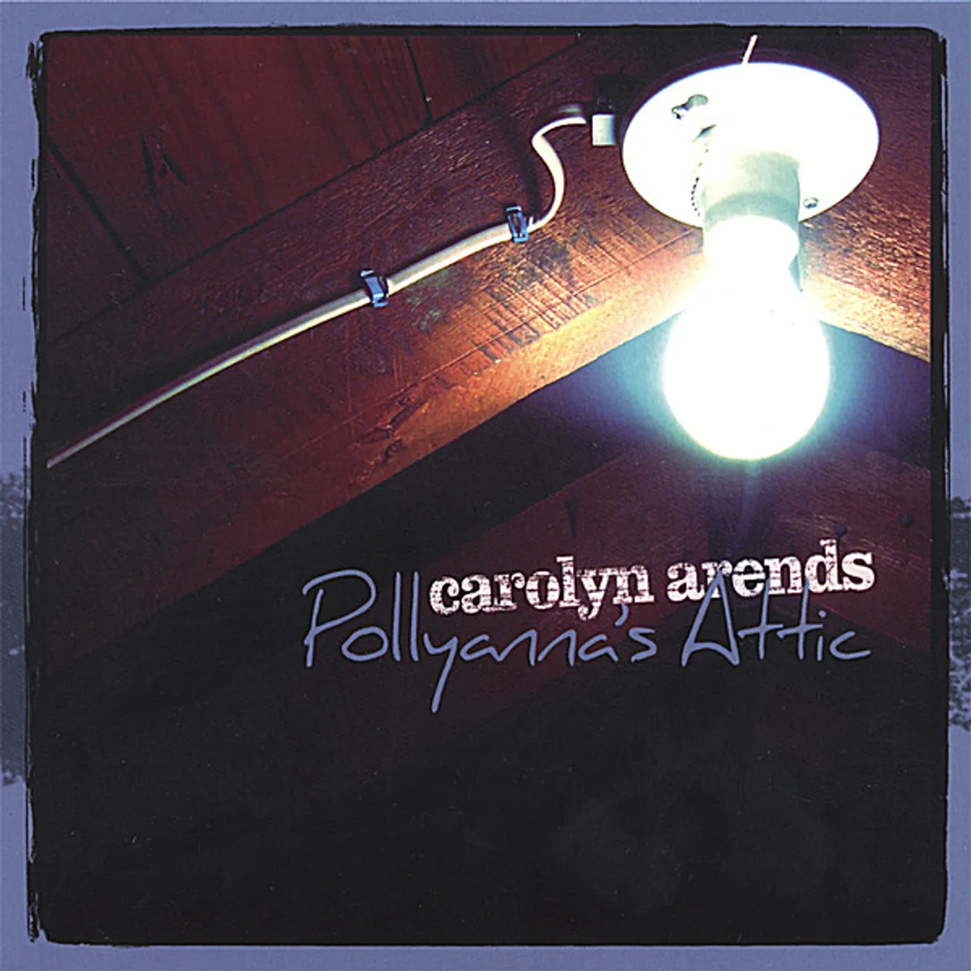 Carolyn Arends POLLYANNA'S ATTIC CD