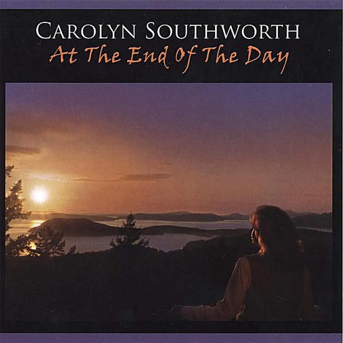 Carolyn Southworth AT THE END OF THE DAY CD