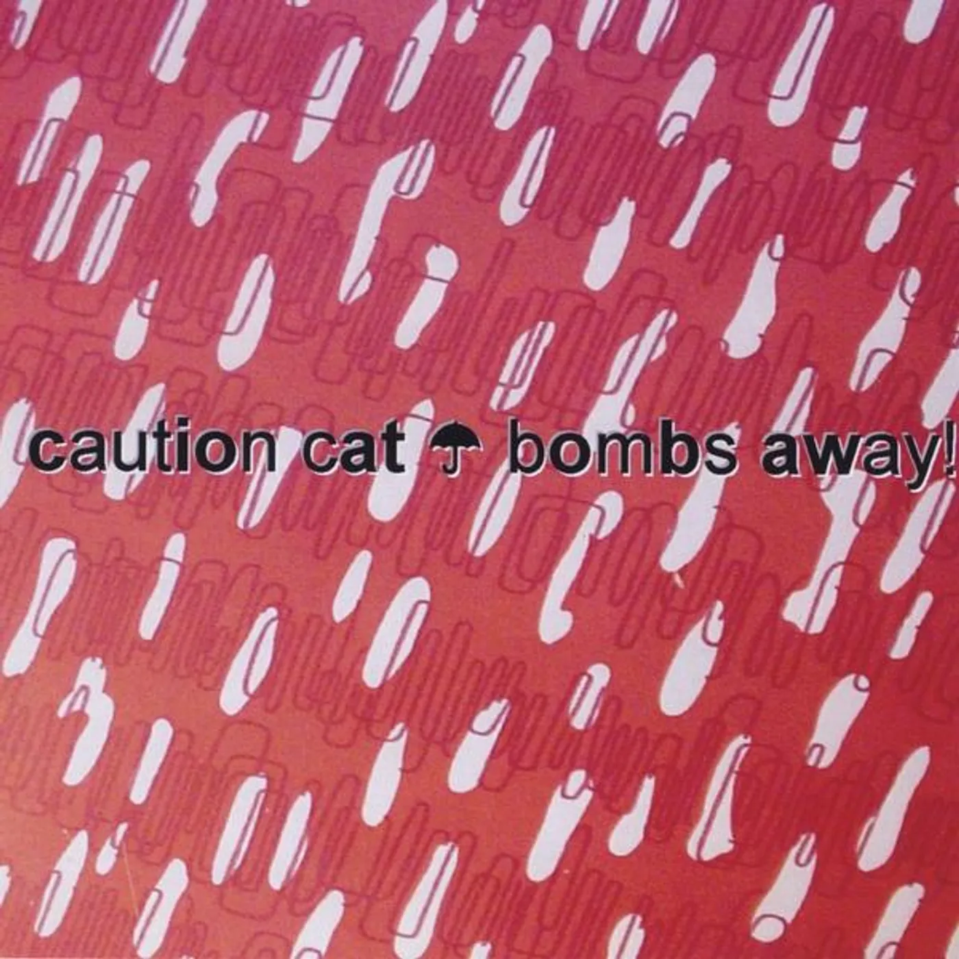 Caution Cat BOMBS AWAY! CD