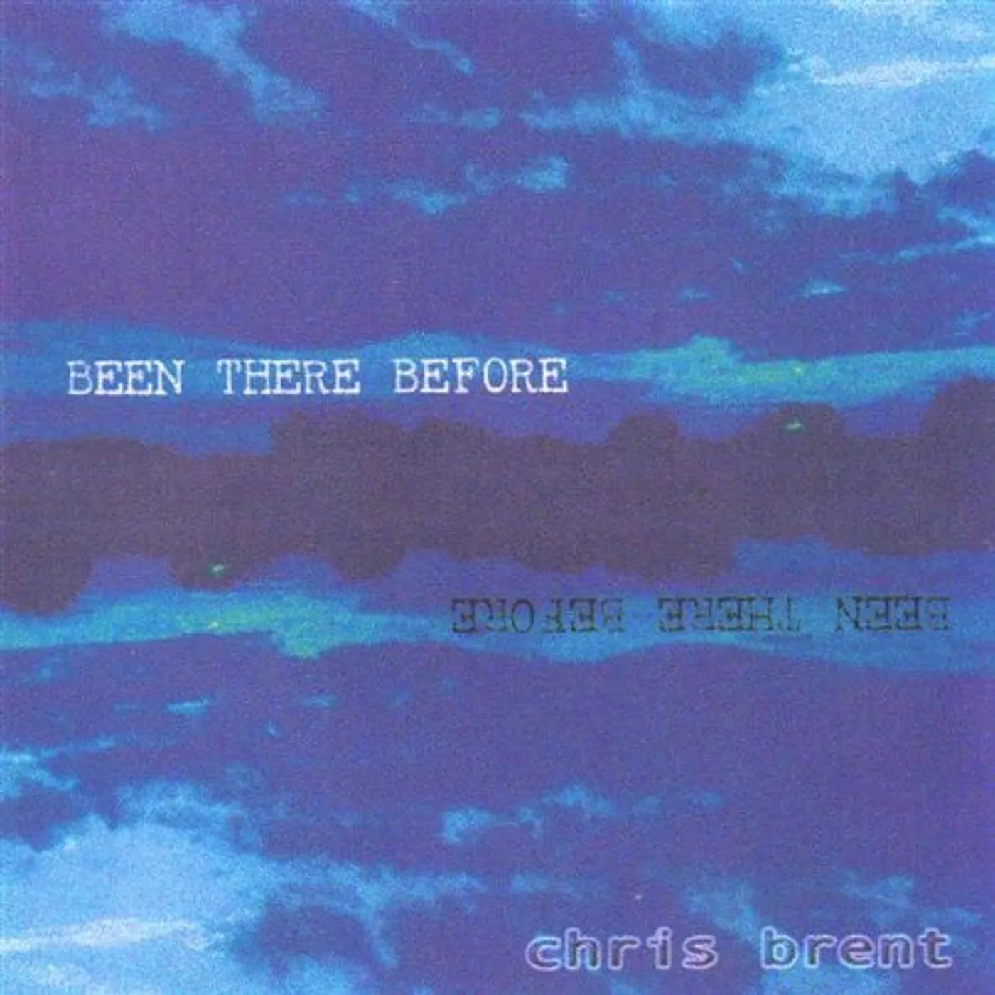 Chris Brent BEEN THERE BEFORE EP CD