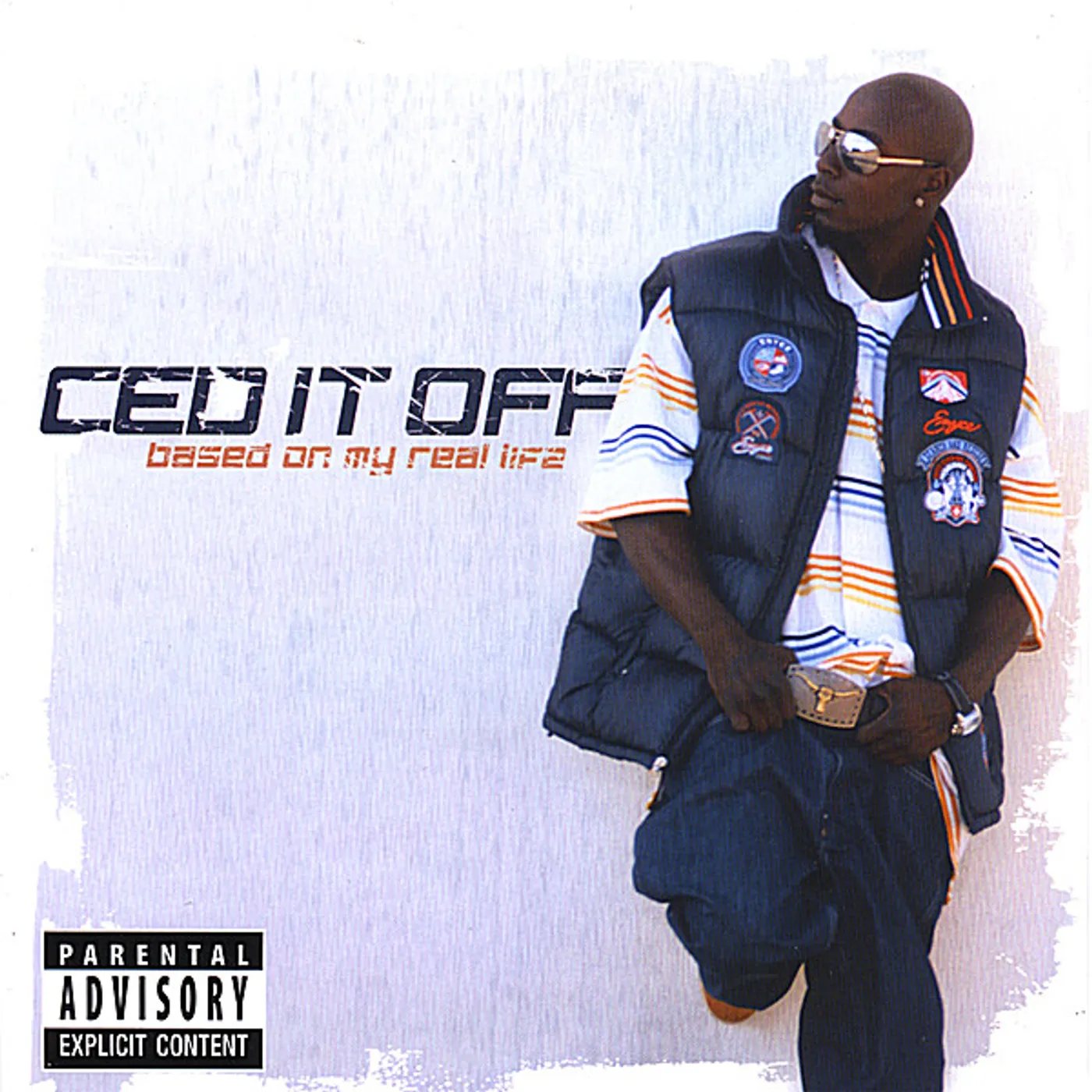 Ced It Off BASED ON MY REAL LIFE CD