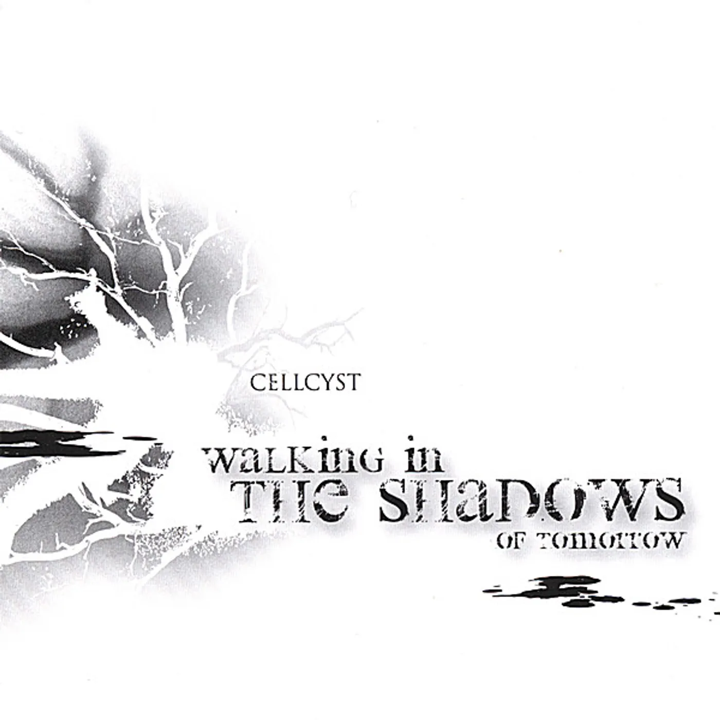 Cellcyst WALKING IN THE SHADOWS OF TOMORROW CD
