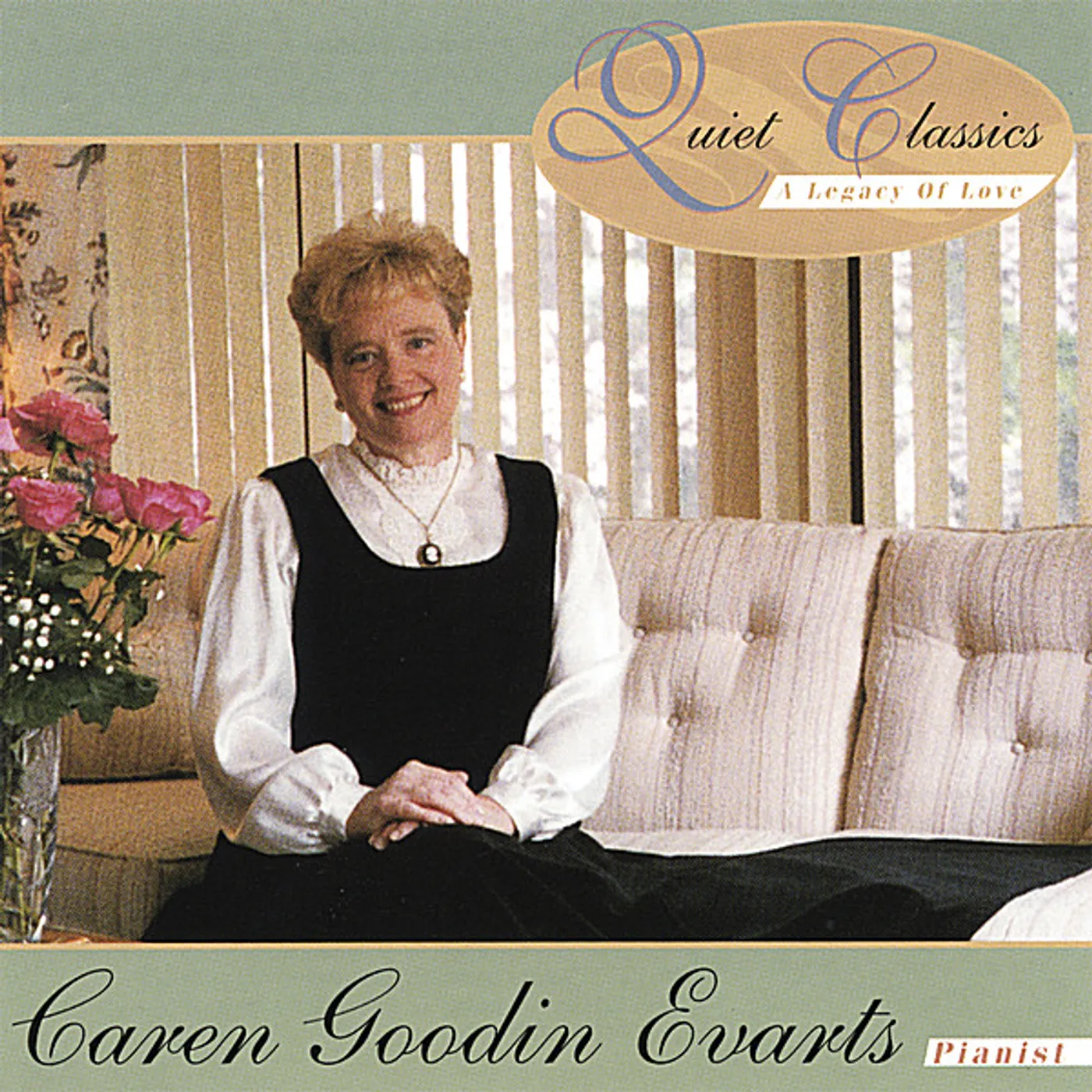 Caren Goodin Evarts QUIET CLASSICS: LEGACY OF LOVE CD