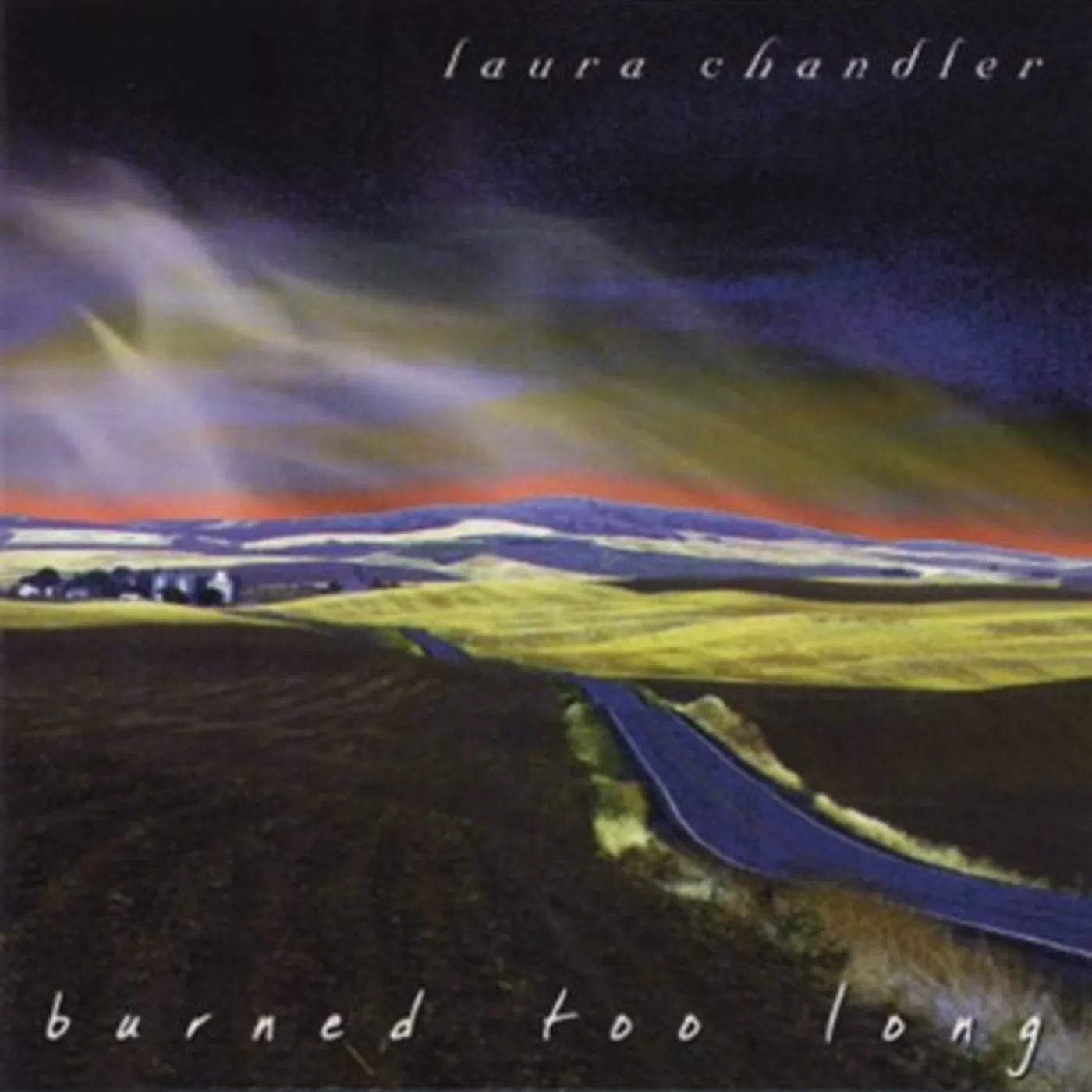 Laura Chandler BURNED TOO LONG CD