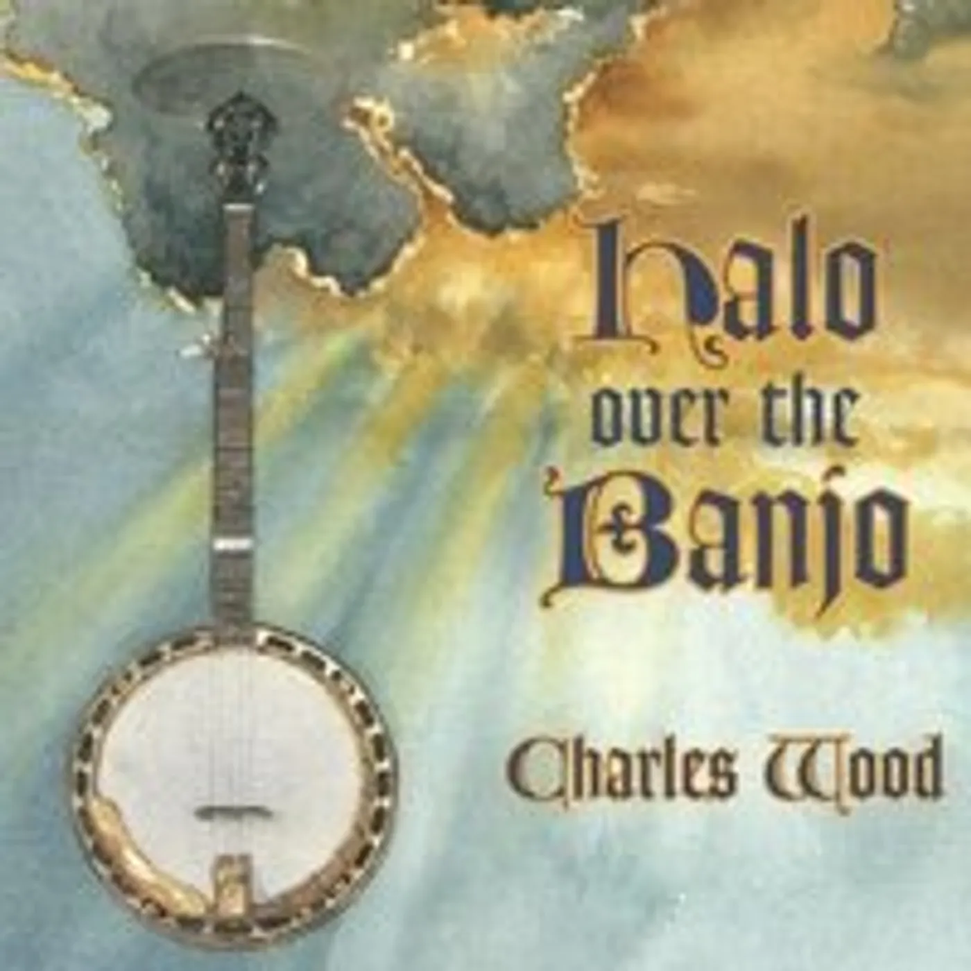 Charles Wood HALO OVER THE BANJO CD
