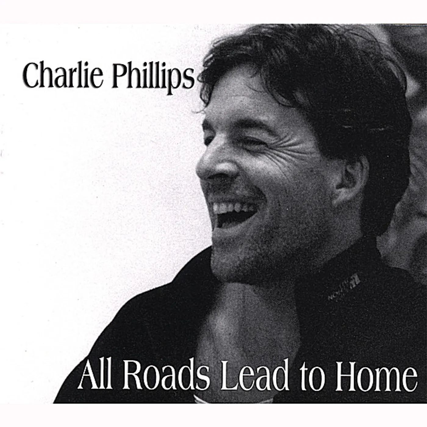 Charlie Phillips ALL ROADS LEAD TO HOME CD