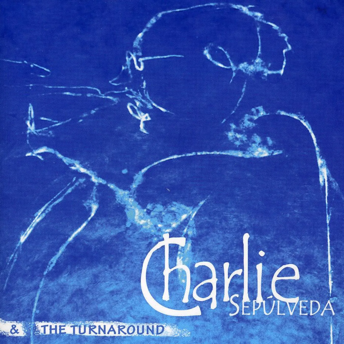 CHARLIE SEPULVEDA & THE TURNAROUND CD