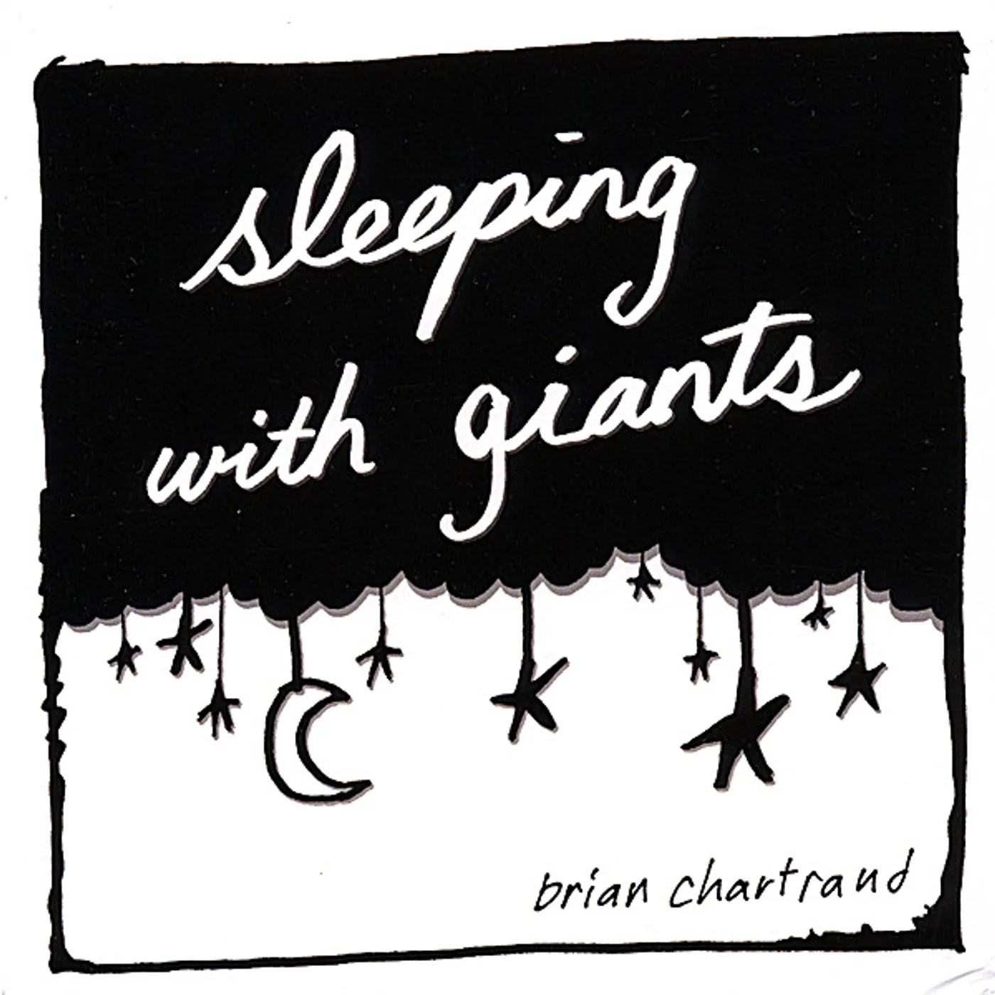 Brian Chartrand SLEEPING WITH GIANTS CD