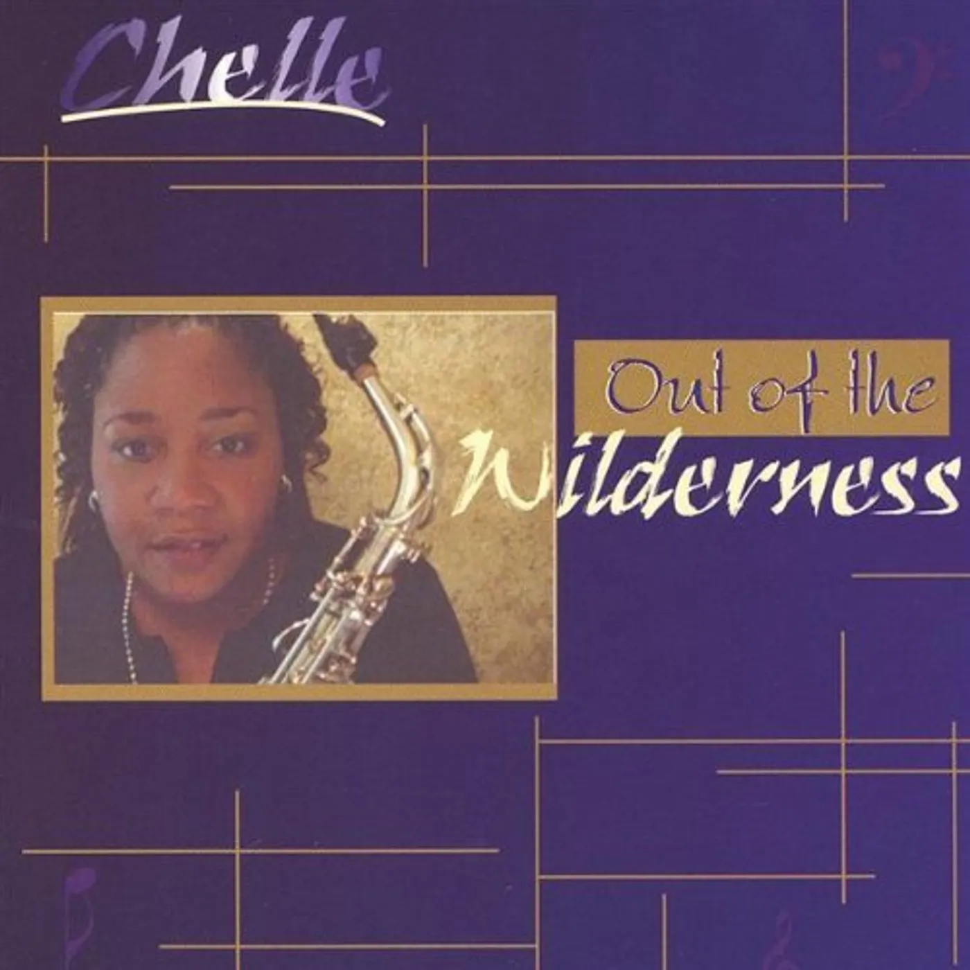 Chelle OUT OF THE WILDERNESS CD